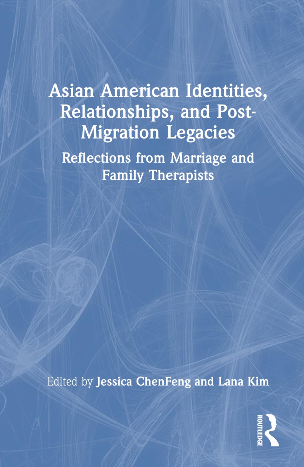 Asian American Identities, Relationships, and Post-Migration Legacies Medicine