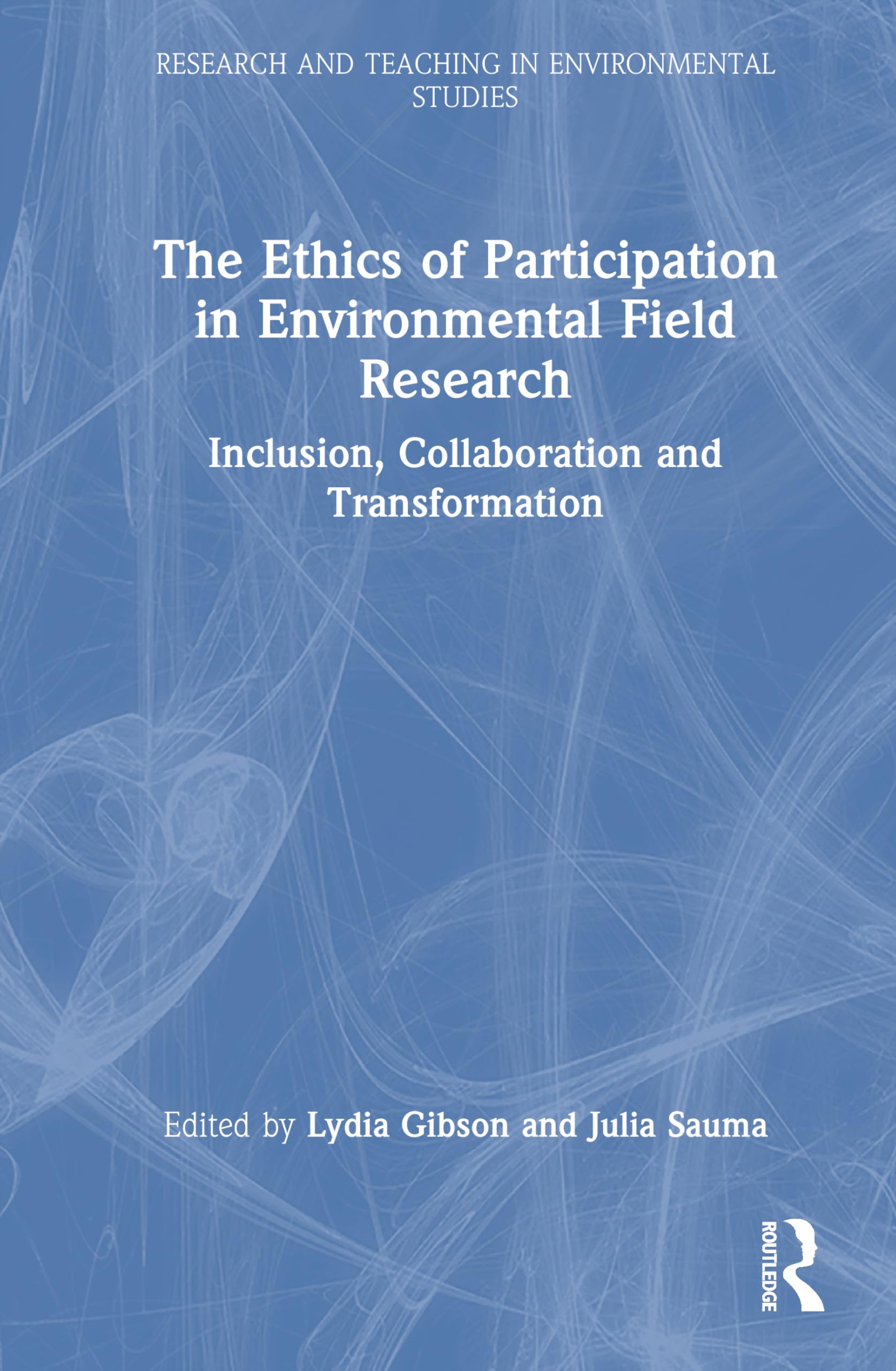 The Ethics of Participation in Environmental Field Research Natural Sciences