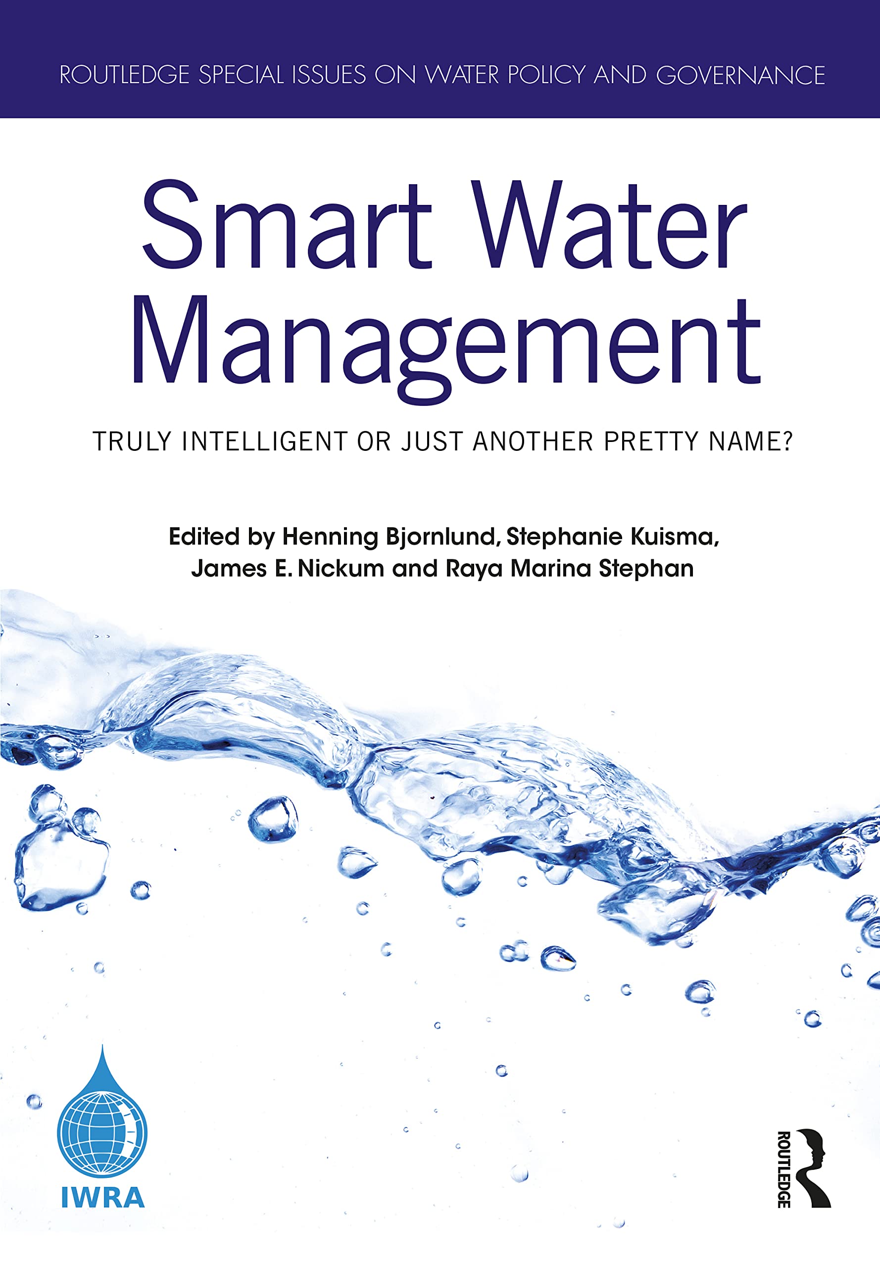 Smart Water Management: Truly Intelligent or Just Another Pretty Name? (Routledge Special Issues on Water Policy and Governance) Business, Finance & Career