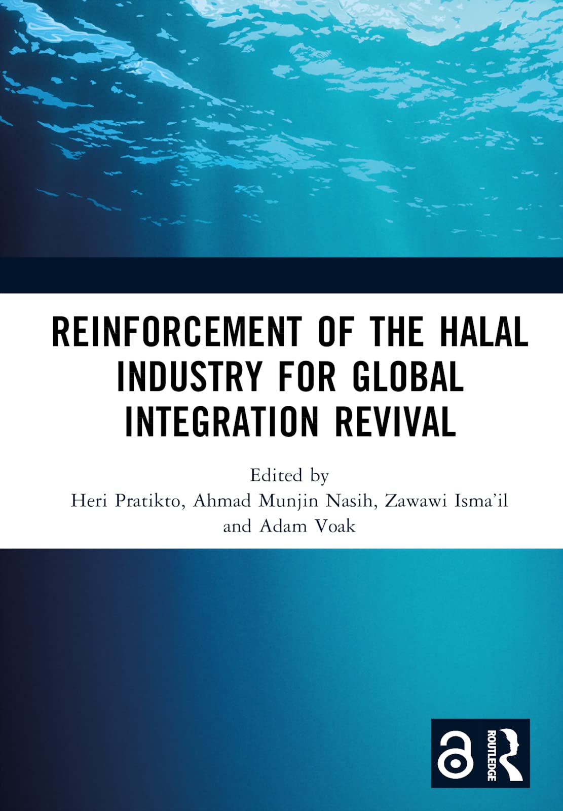 Reinforcement of the Halal Industry for Global Integration Revival: Proceedings of the 2nd International Conference on Halal Development (ICHaD 2021), Malang, Indonesia, 5 October 2021 Books