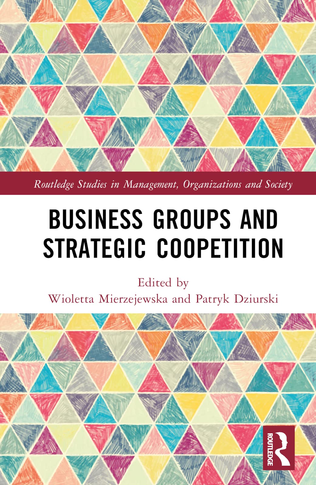 Business Groups and Strategic Coopetition Business, Finance & Career