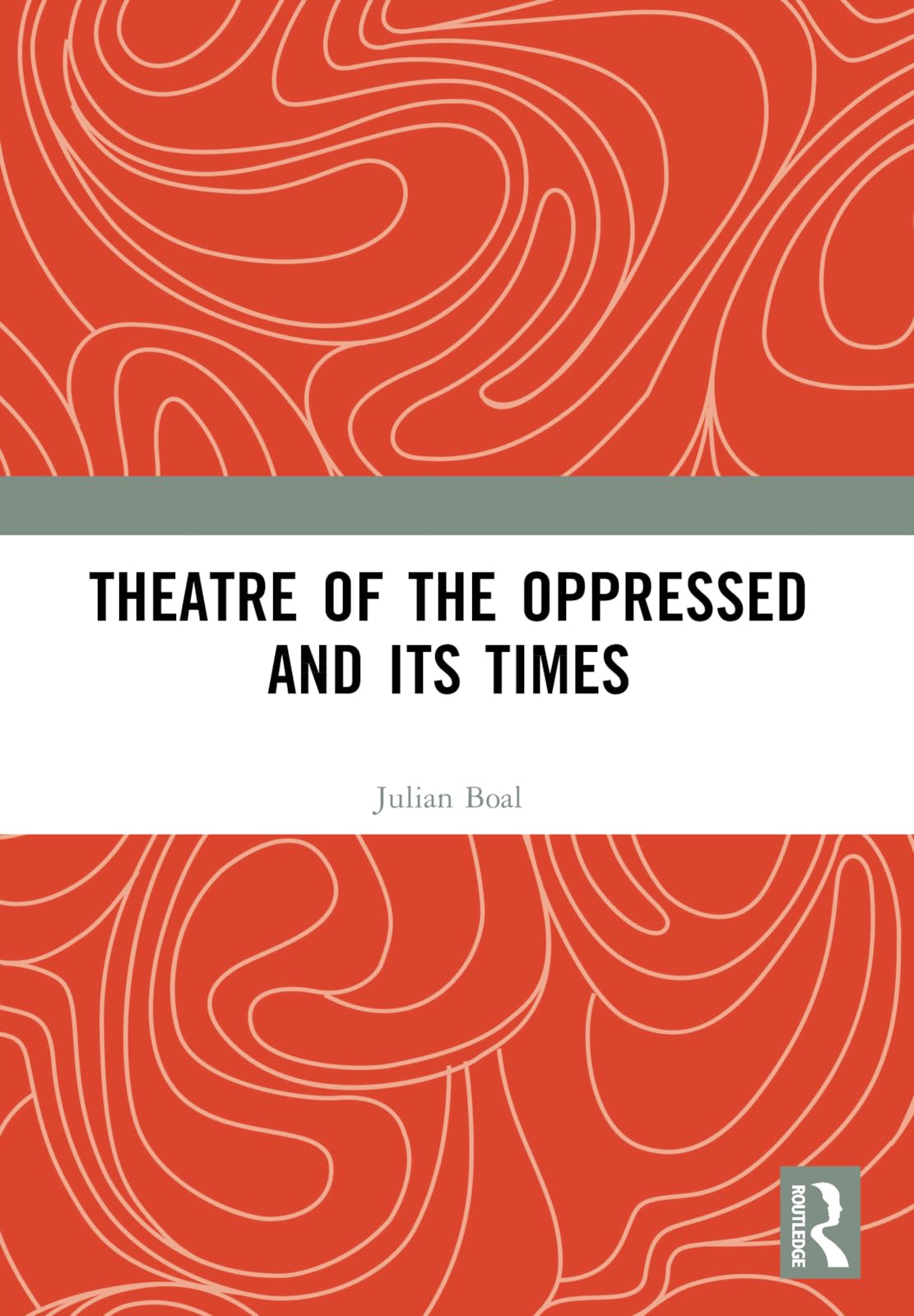 Theatre of the Oppressed and its Times Medicine