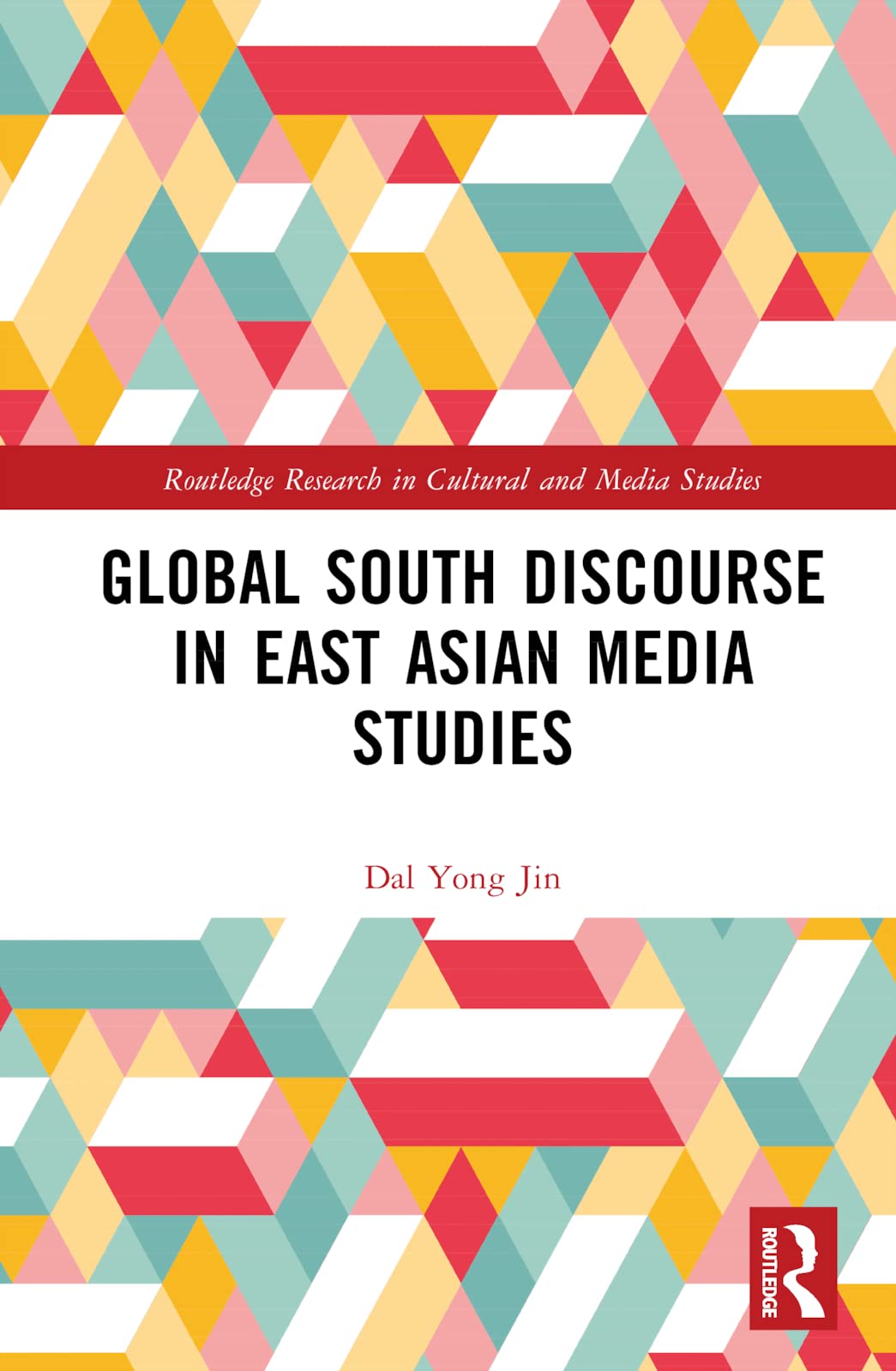 Global South Discourse in East Asian Media Studies Media & Communication