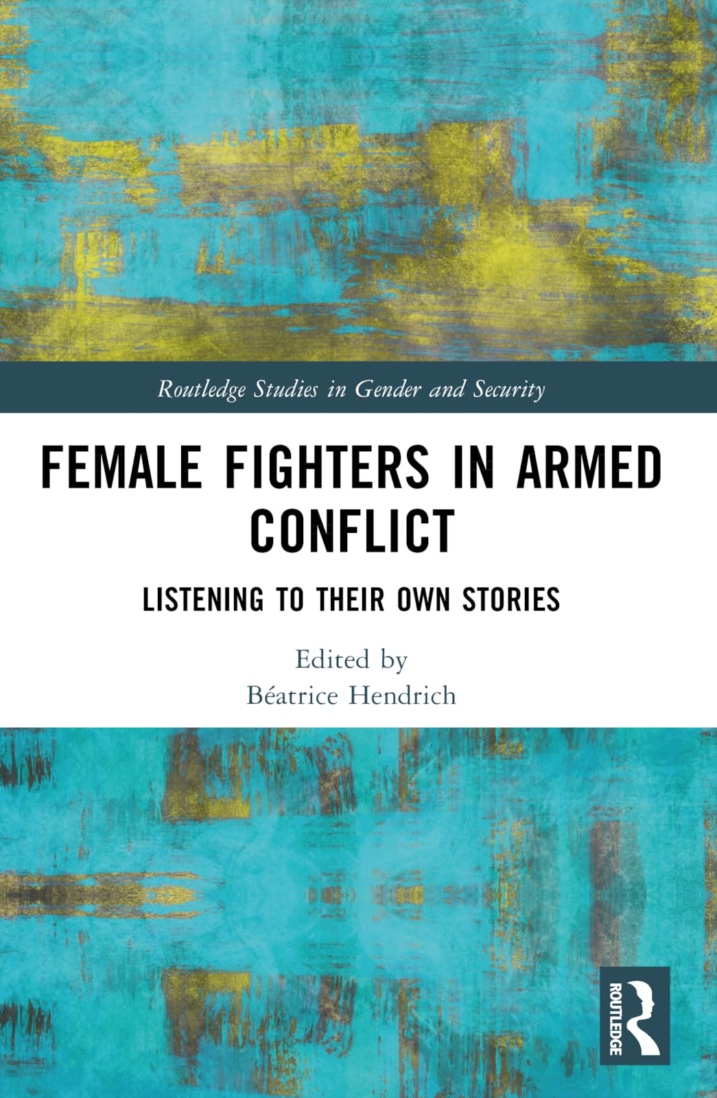 Female Fighters in Armed Conflict Social Sciences