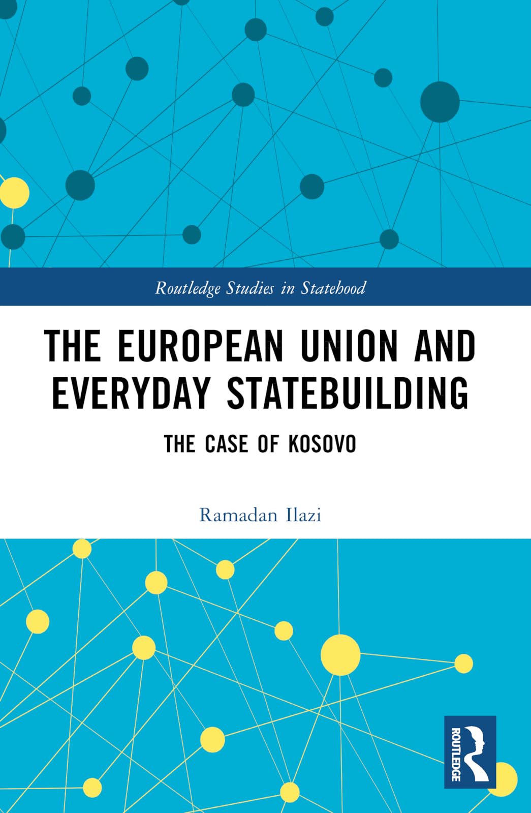 The European Union and Everyday Statebuilding Social Sciences