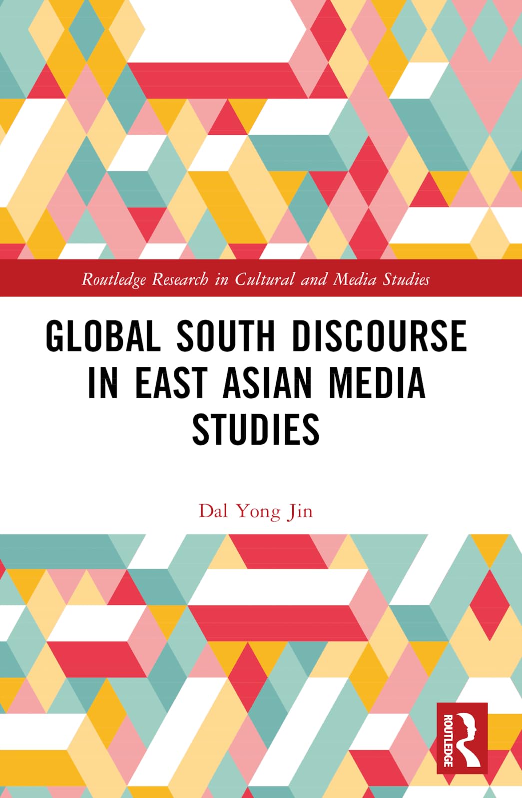 Global South Discourse in East Asian Media Studies Media & Communication