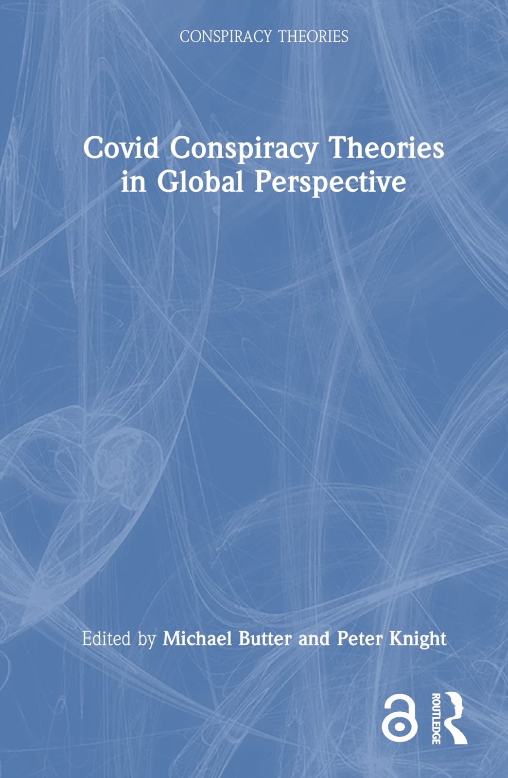 Covid Conspiracy Theories in Global Perspective Medicine