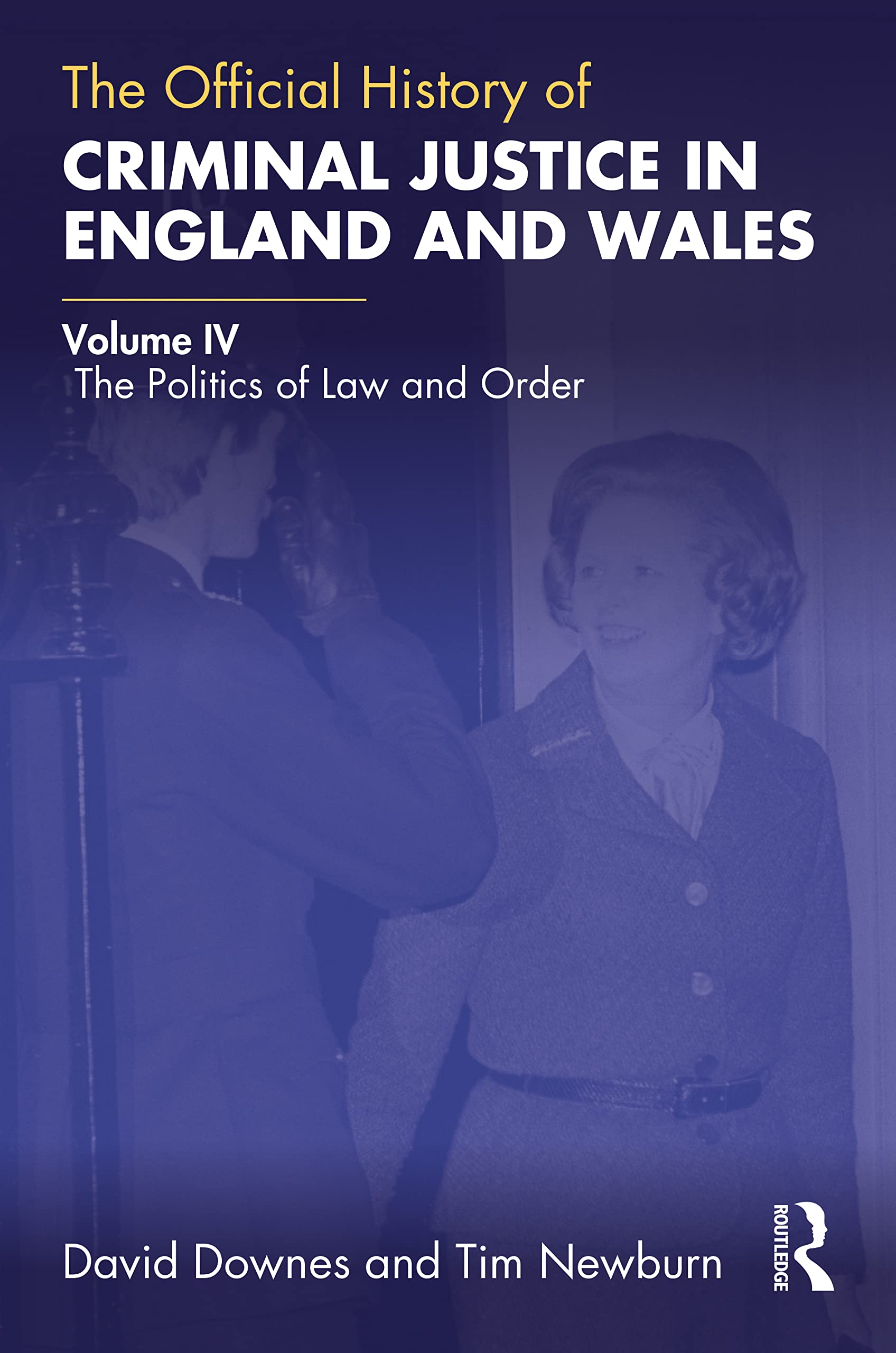 The Official History of Criminal Justice in England and Wales Law