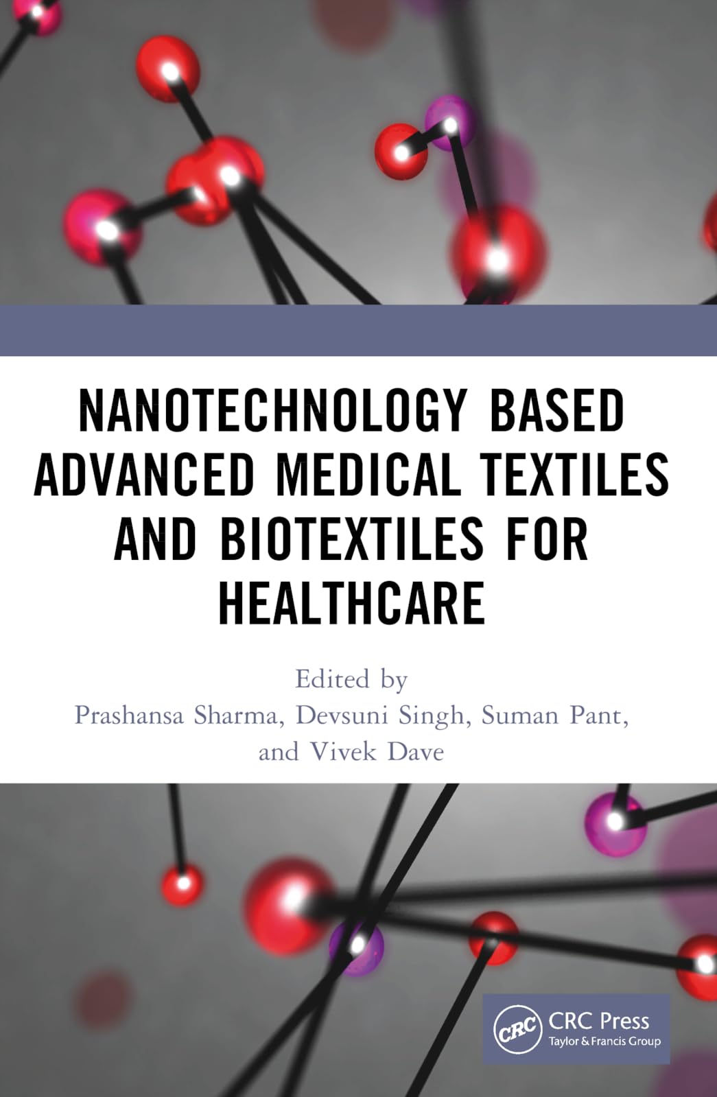 Nanotechnology Based Advanced Medical Textiles and Biotextiles for Healthcare Medicine