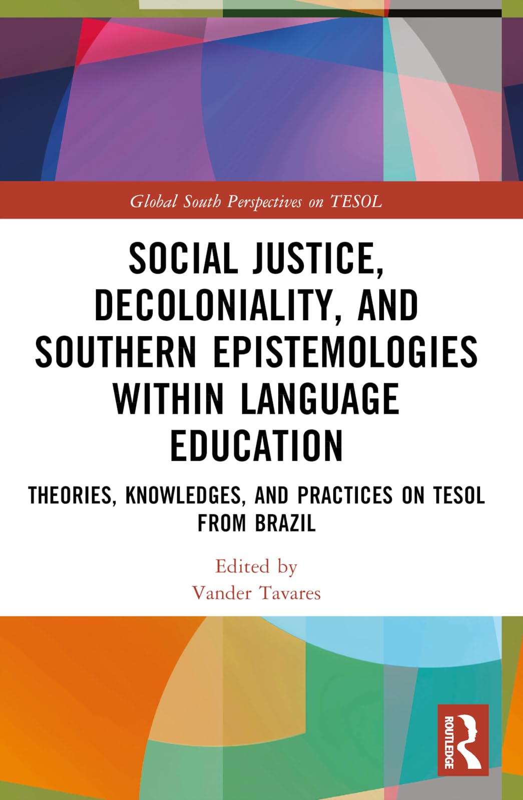 Social Justice, Decoloniality, and Southern Epistemologies within Language Education Education & Training