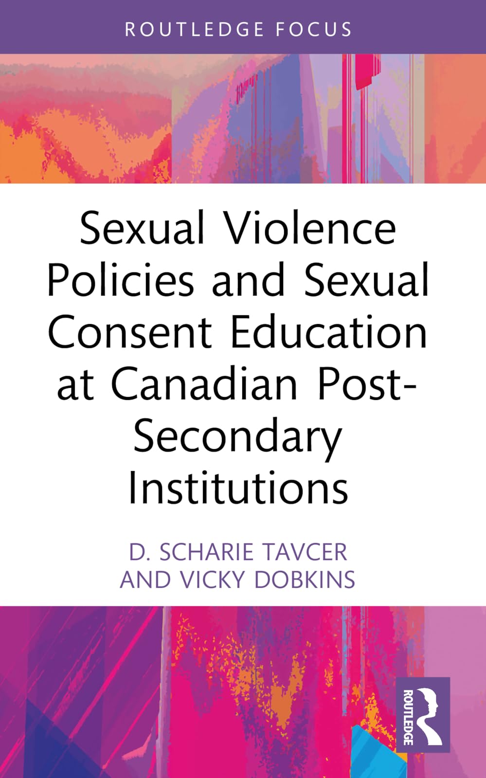 Sexual Violence Policies and Sexual Consent Education at Canadian Post-Secondary Institutions Law