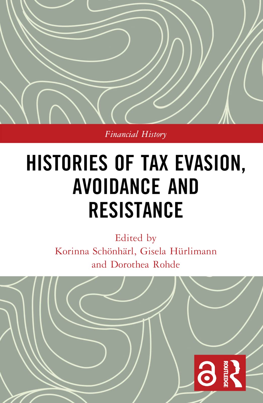 Histories of Tax Evasion, Avoidance and Resistance Law