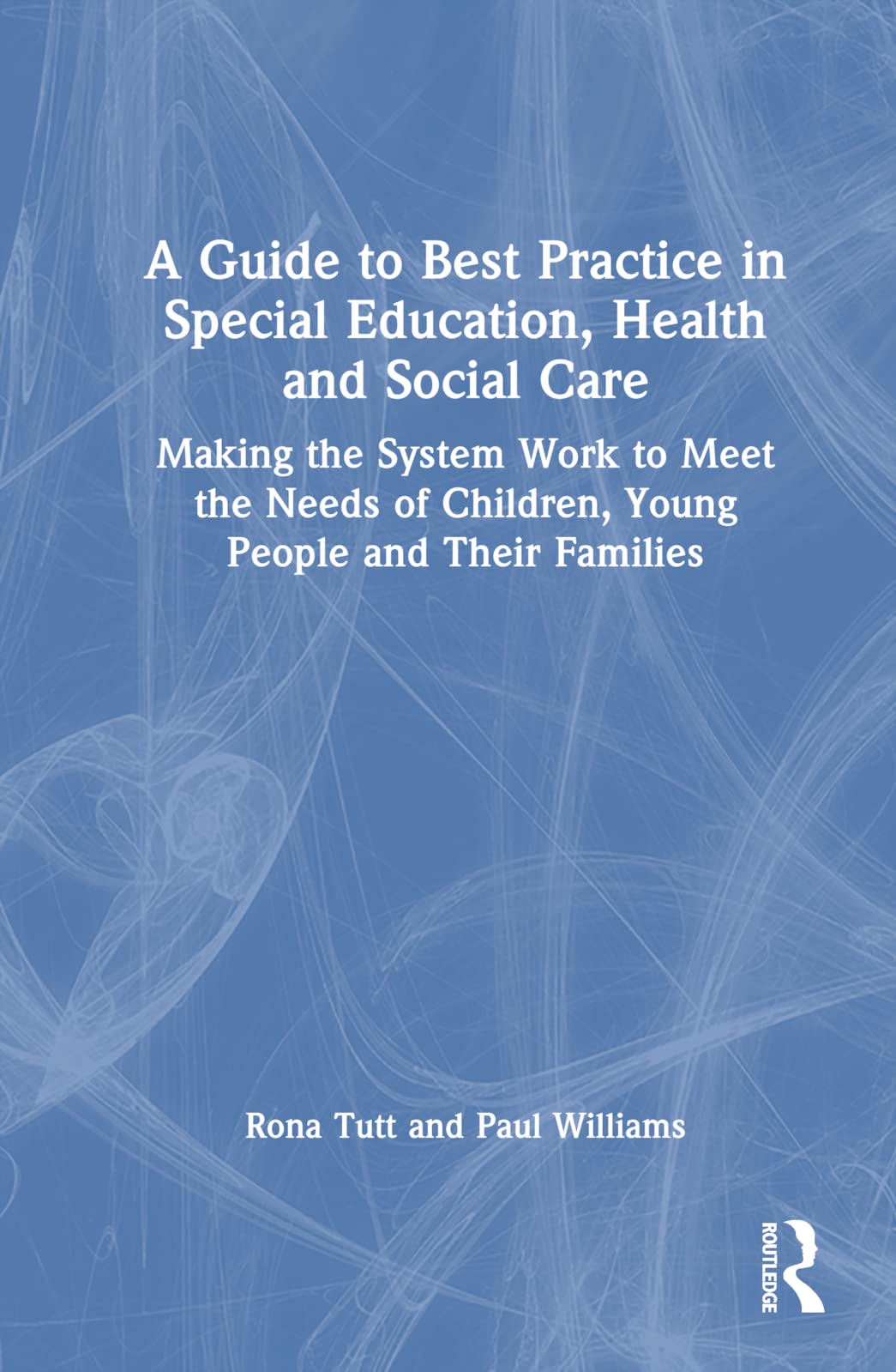 A Guide to Best Practice in Special Education, Health and Social Care Medicine