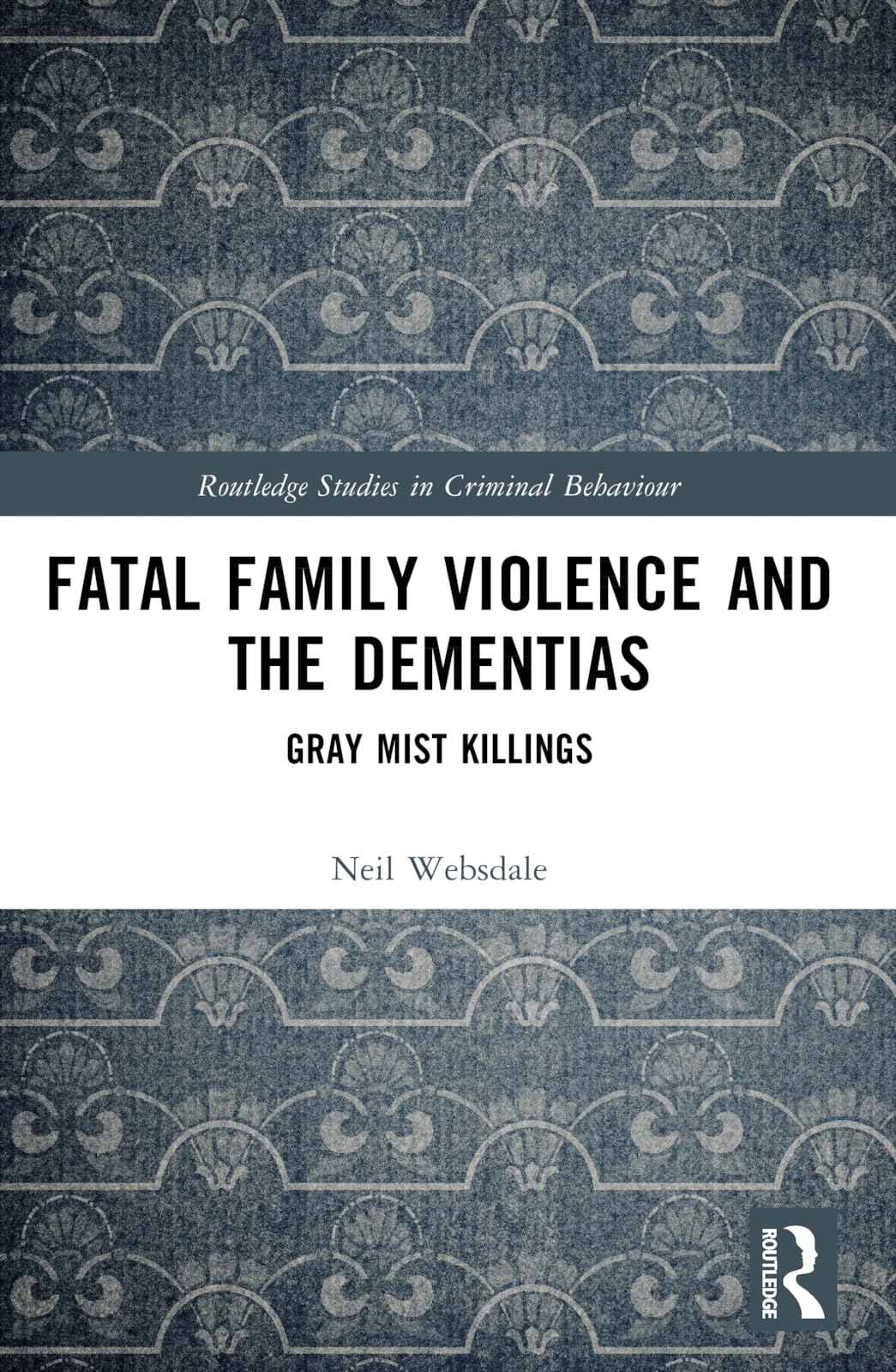 Fatal Family Violence and the Dementias Medicine
