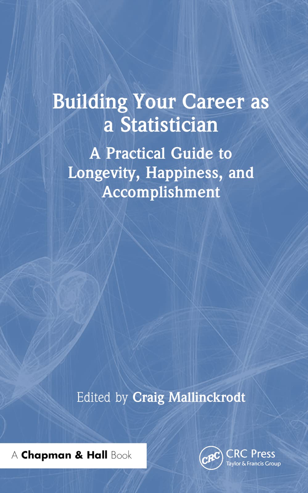Building Your Career as a Statistician Medicine