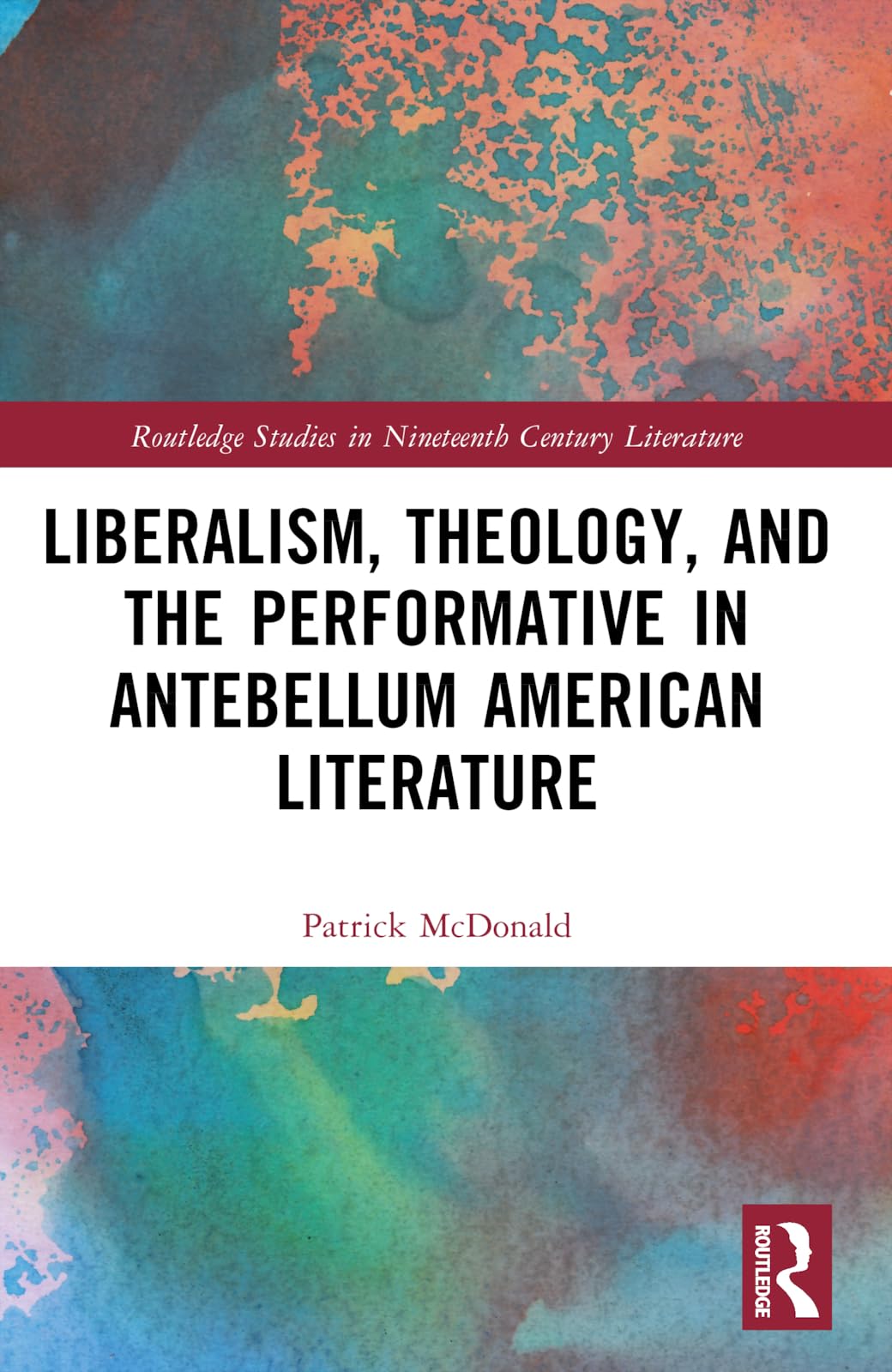 Liberalism, Theology, and the Performative in Antebellum American Literature Contemporary literature