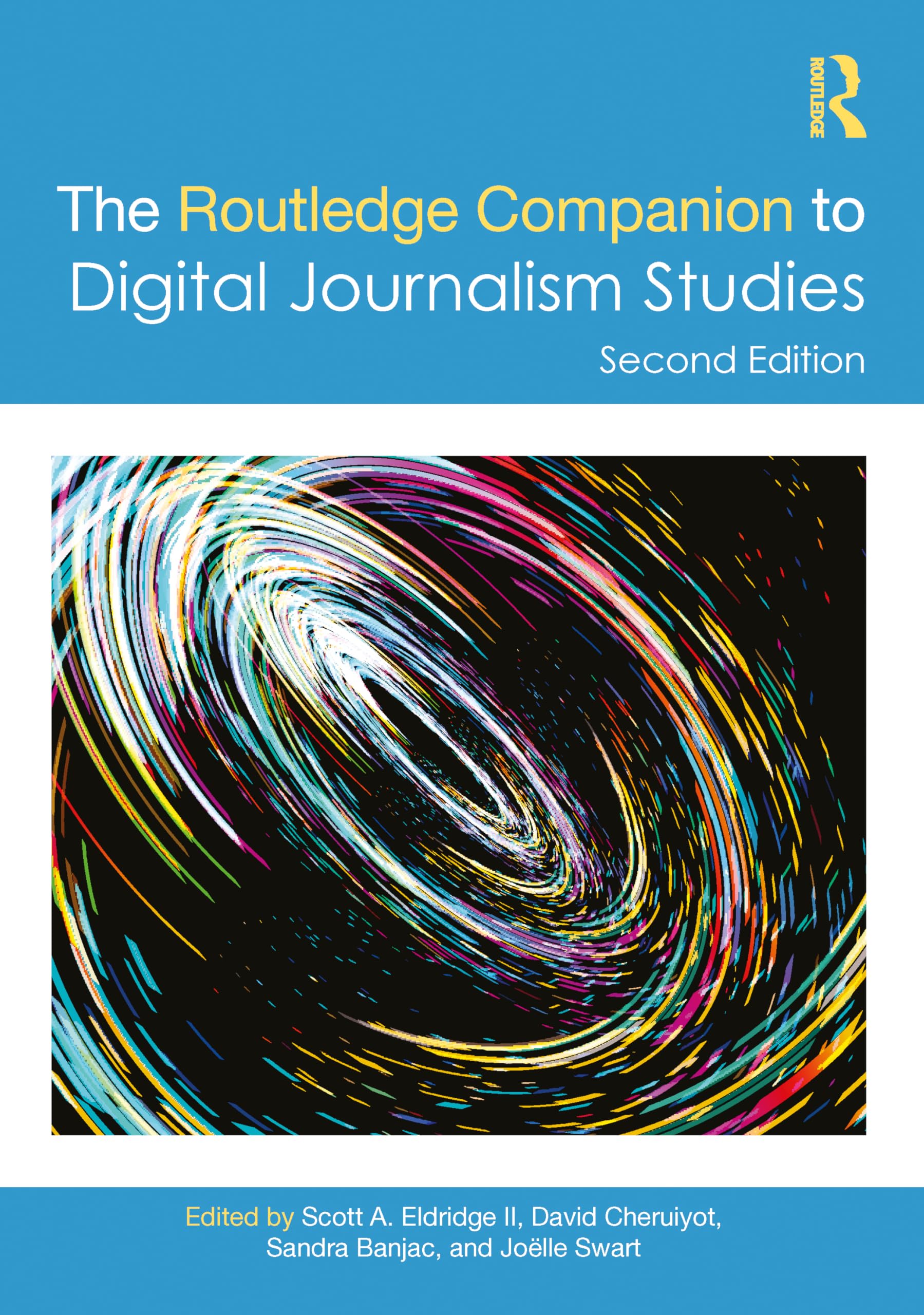 The Routledge Companion to Digital Journalism Studies Media & Communication