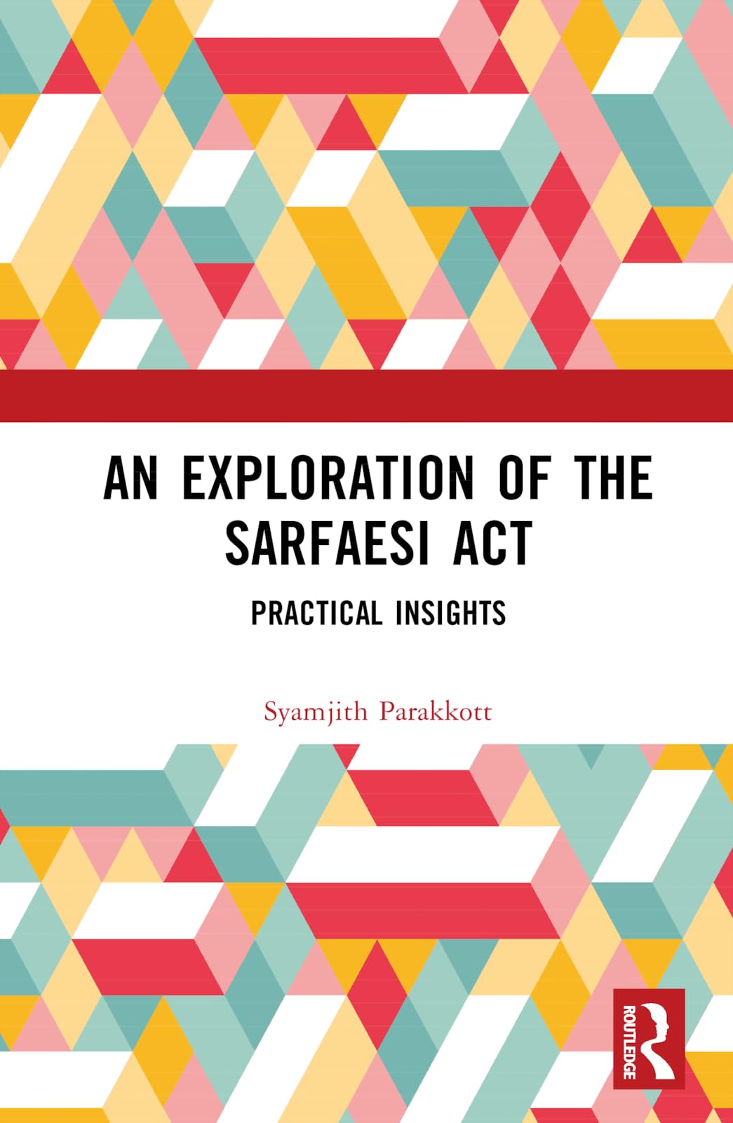 An Exploration of the SARFAESI Act Law