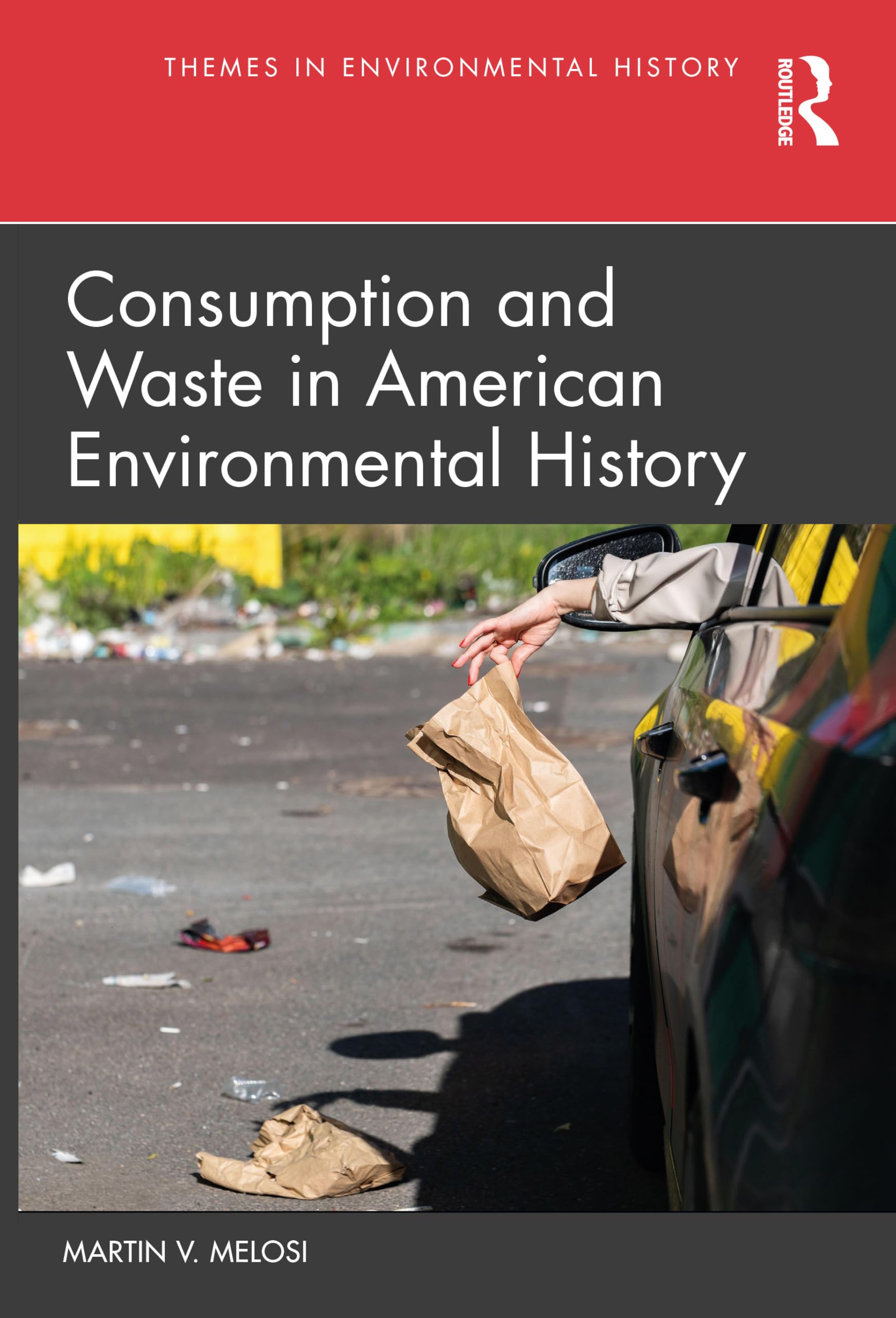 Consumption and Waste in American Environmental History Social Sciences