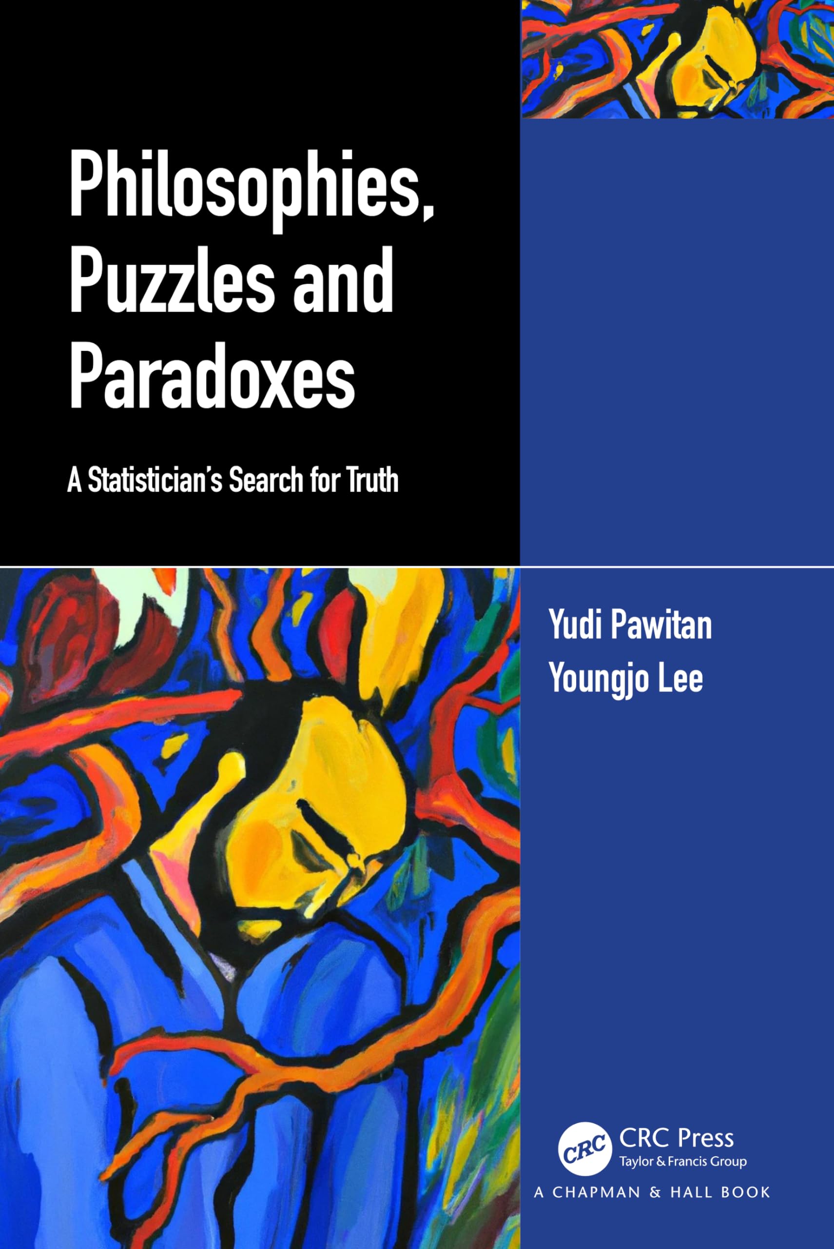Philosophies, Puzzles and Paradoxes: A Statistician's Search for Truth Philosophy