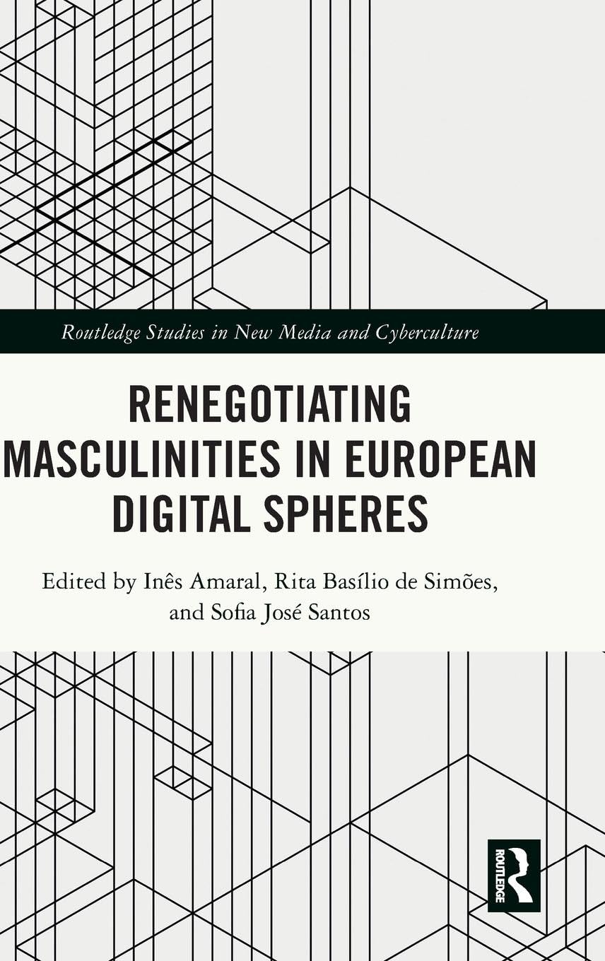 Renegotiating Masculinities in European Digital Spheres Law