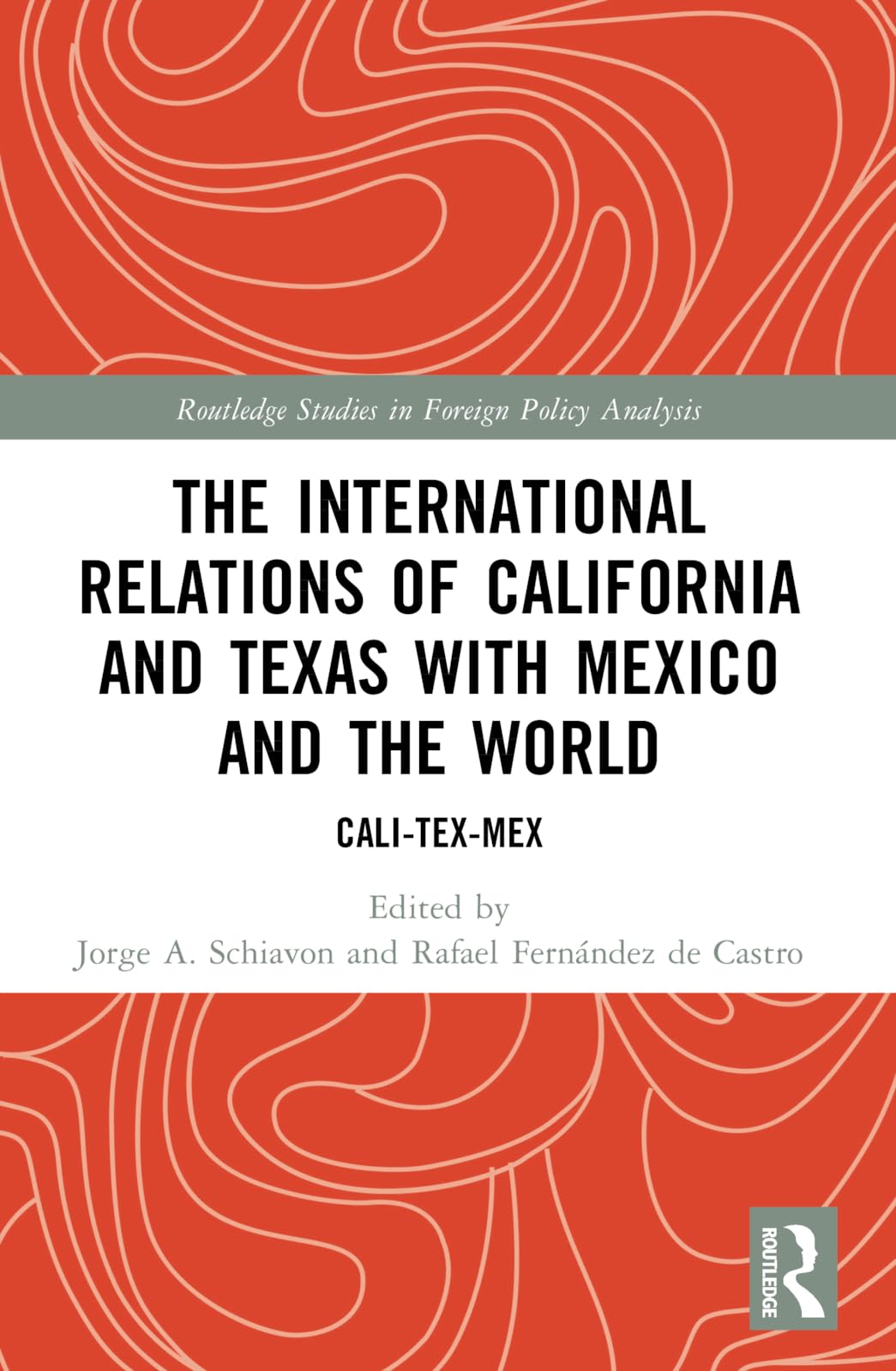 The International Relations of California and Texas with Mexico and the World Politics & History