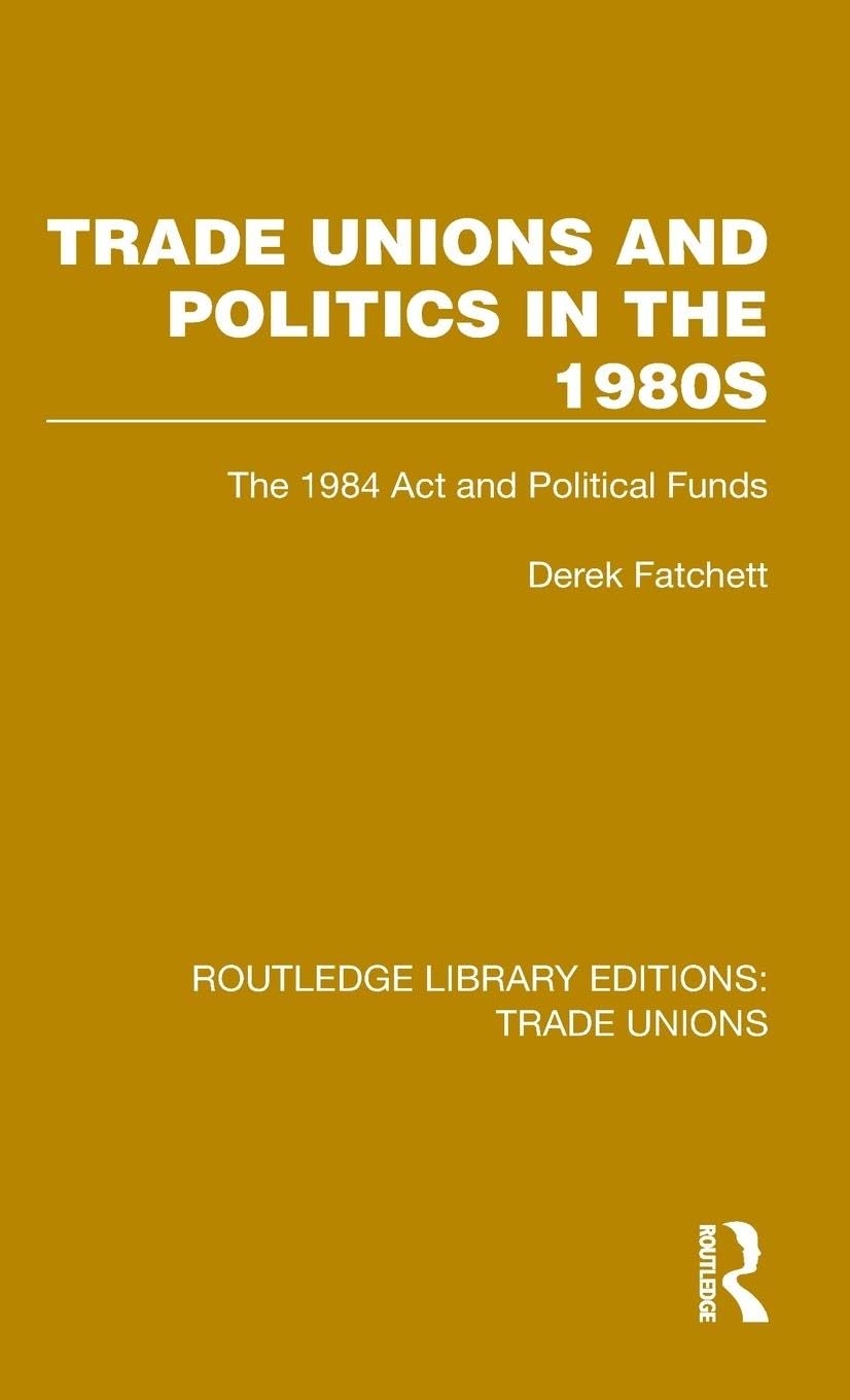 Trade Unions and Politics in the 1980s Law