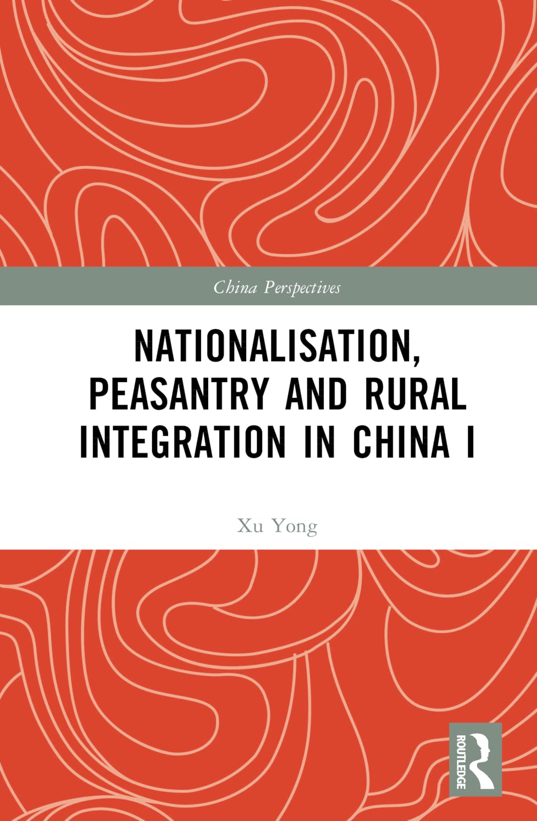 Nationalisation, Peasantry and Rural Integration in China I Law