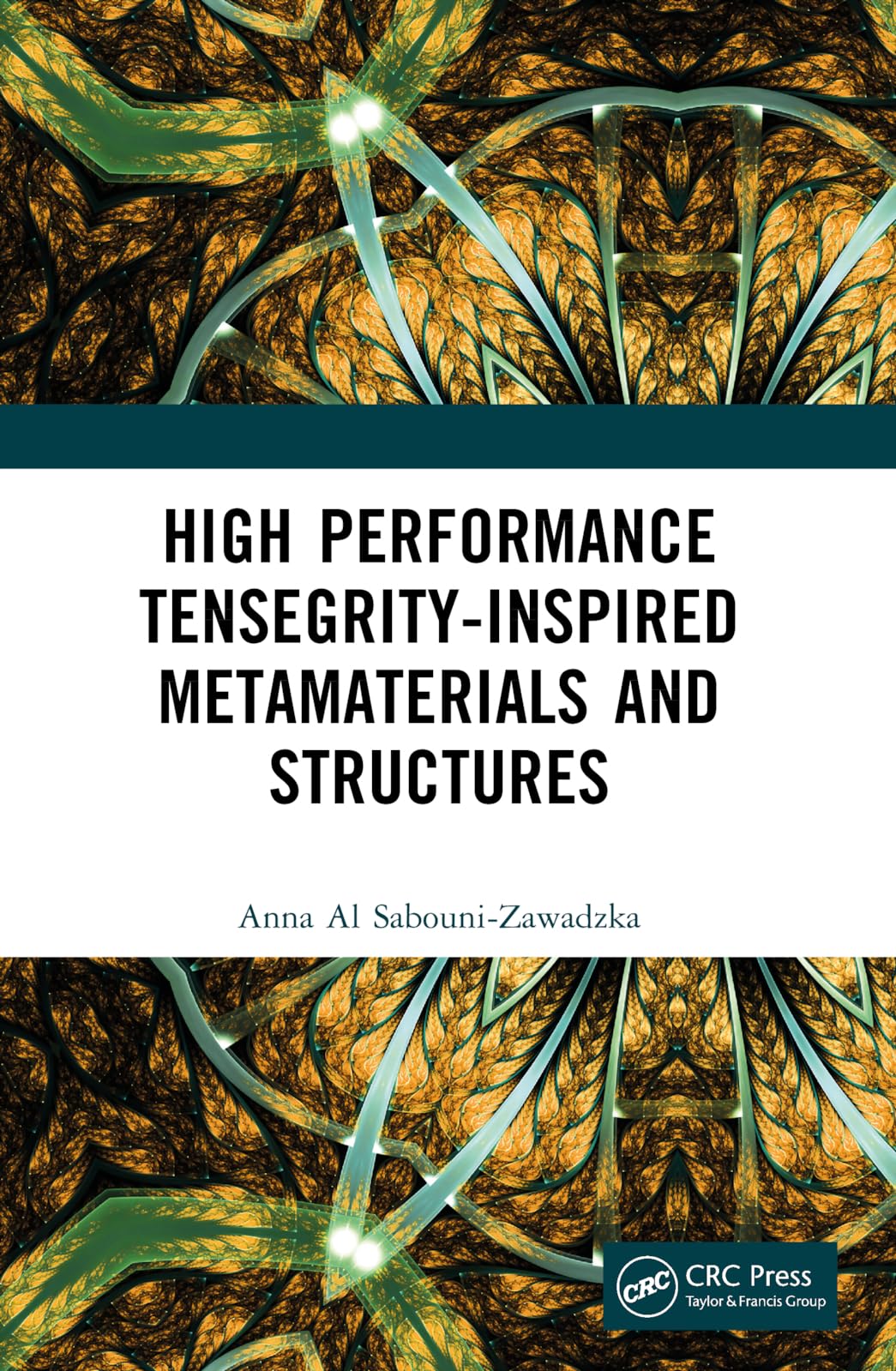 High Performance Tensegrity-Inspired Metamaterials and Structures Business & Technology