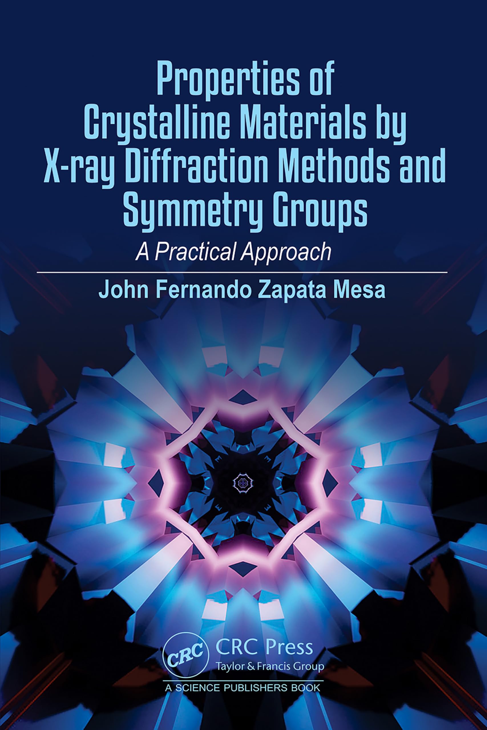 Properties of Crystalline Materials by X-ray Diffraction Methods and Symmetry Groups Business & Technology