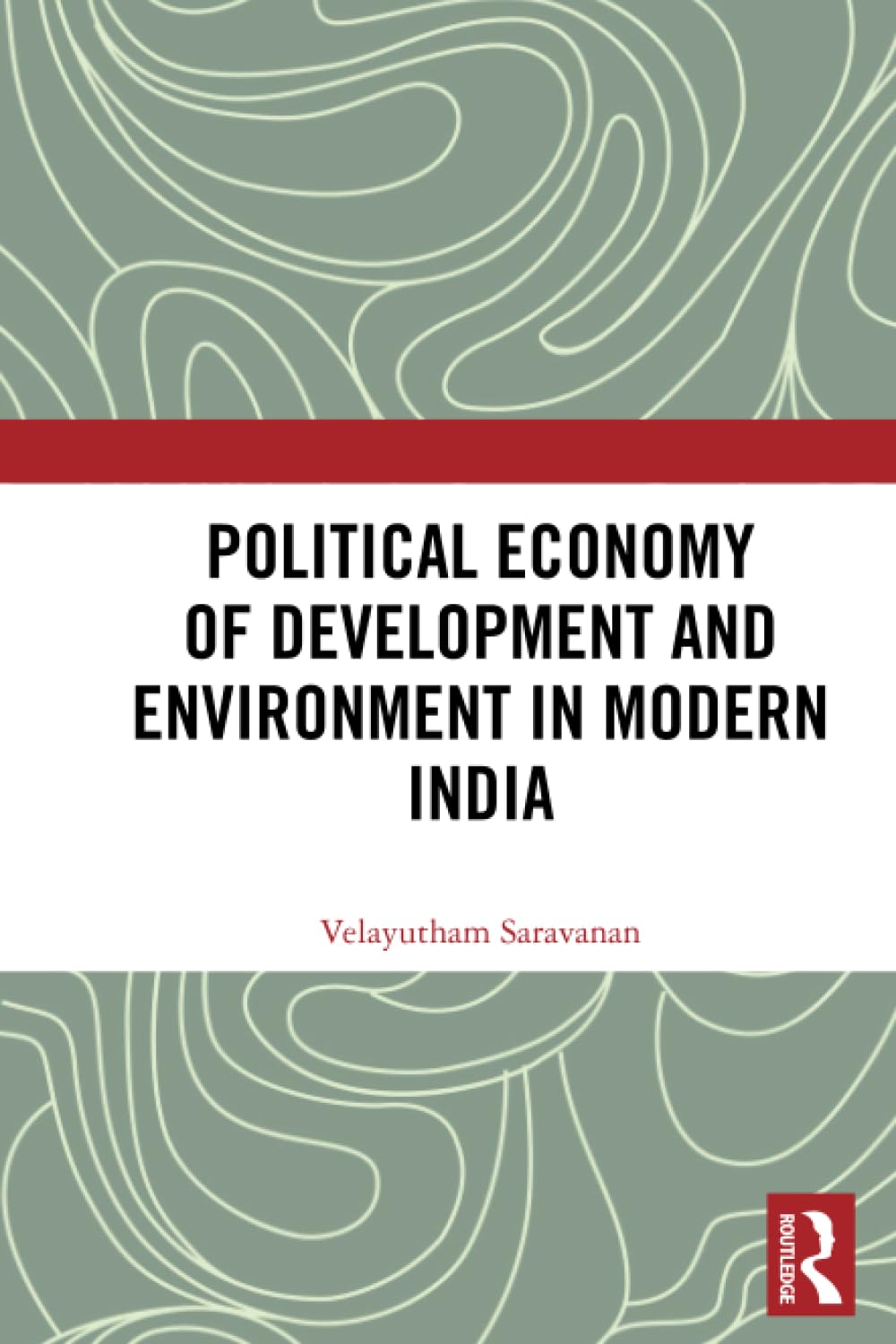 Political Economy of Development and Environment in Modern India Social Sciences