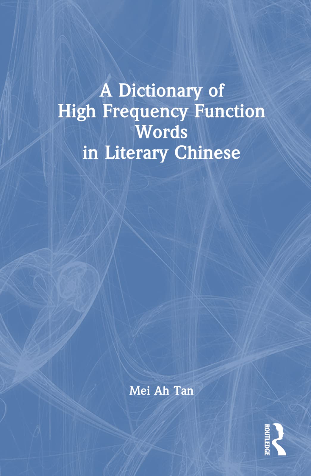 A Dictionary of High Frequency Function Words in Literary Chinese Contemporary literature