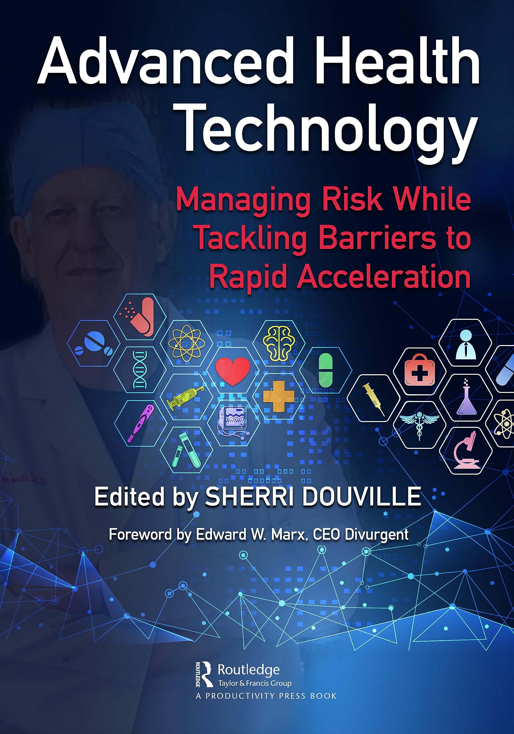 Advanced Health Technology: Managing Risk While Tackling Barriers to Rapid Acceleration Medicine
