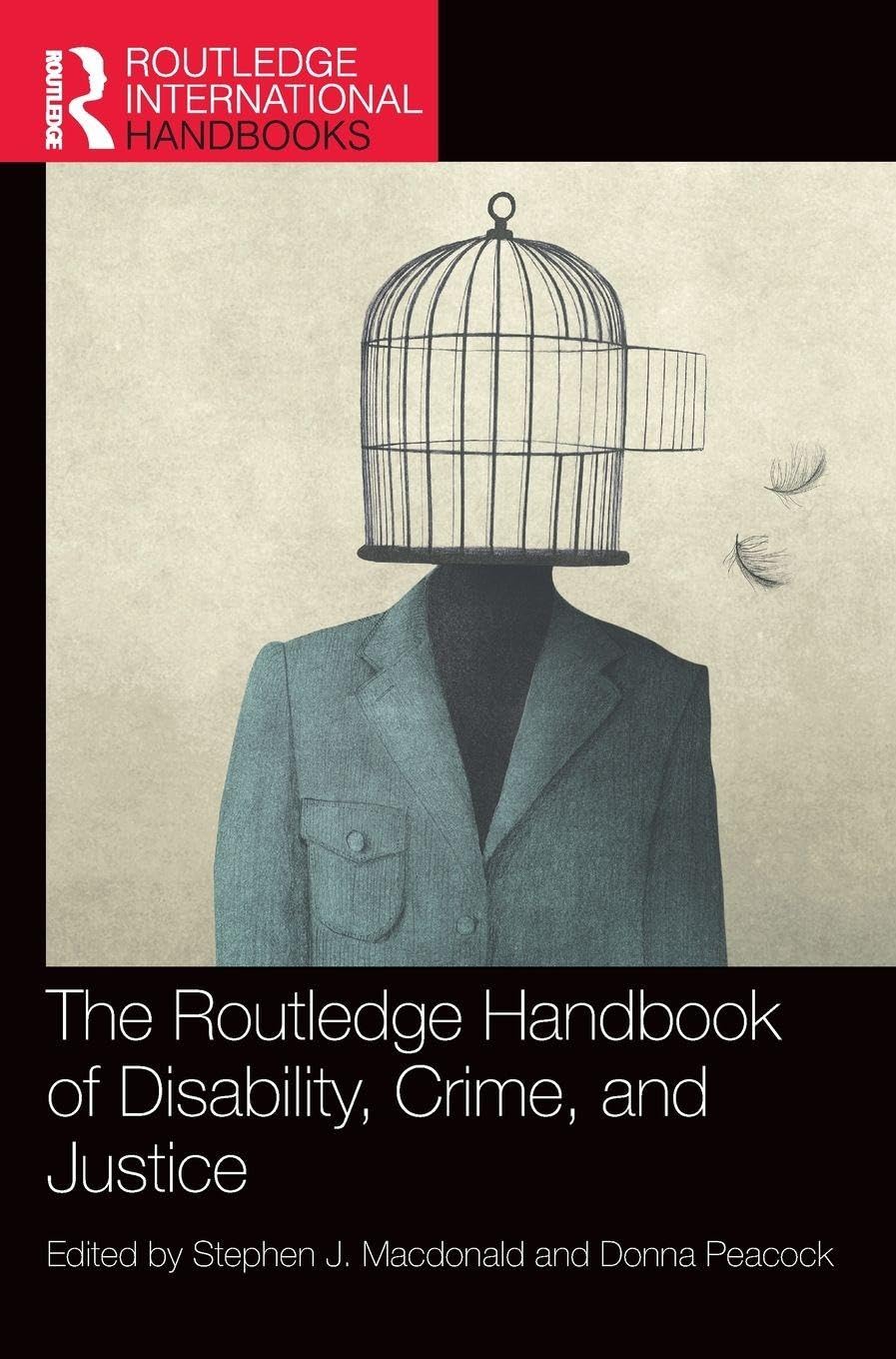 The Routledge Handbook of Disability, Crime, and Justice Medicine