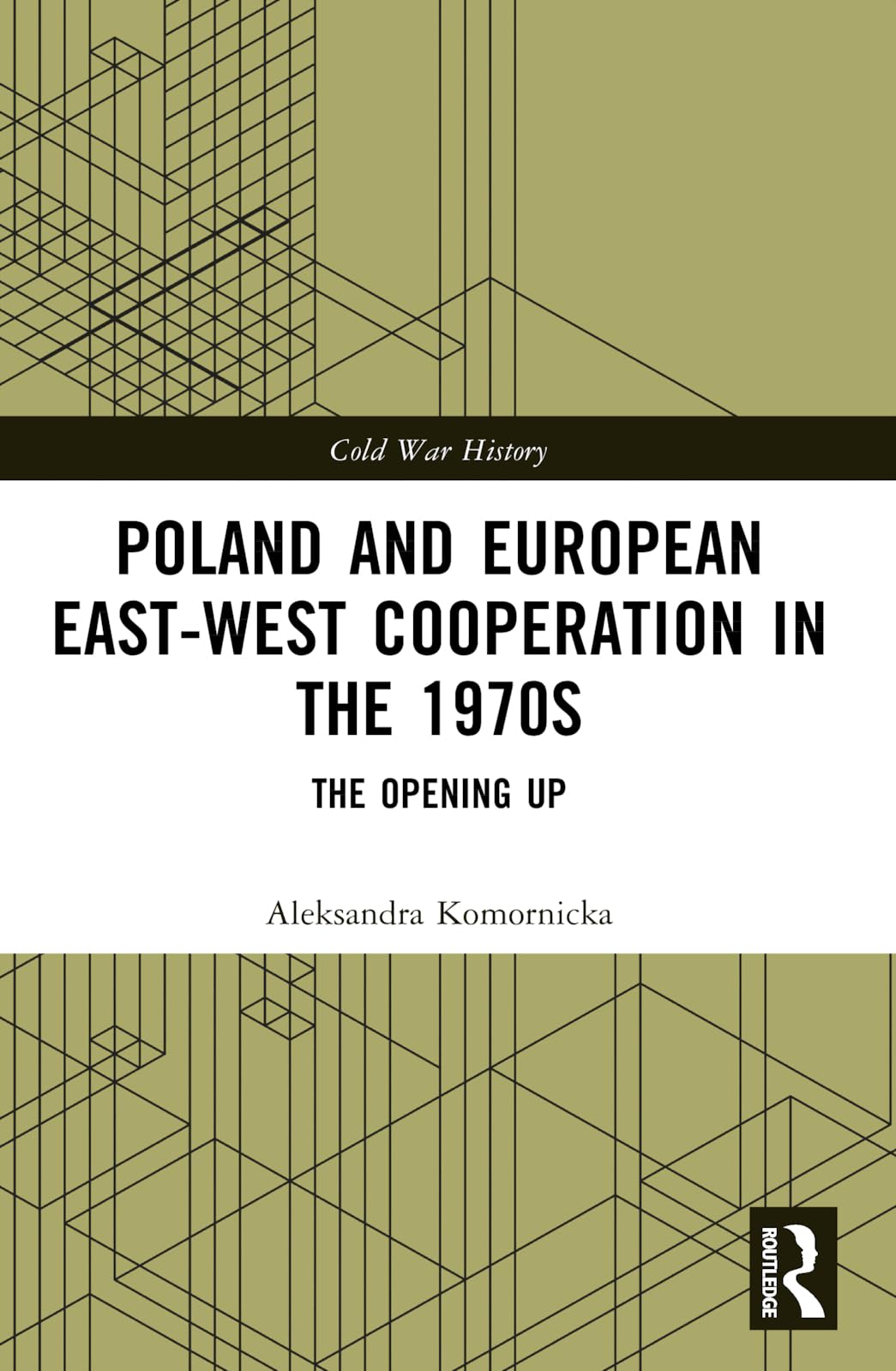 Poland and European East-West Cooperation in the 1970s Business, Finance & Career