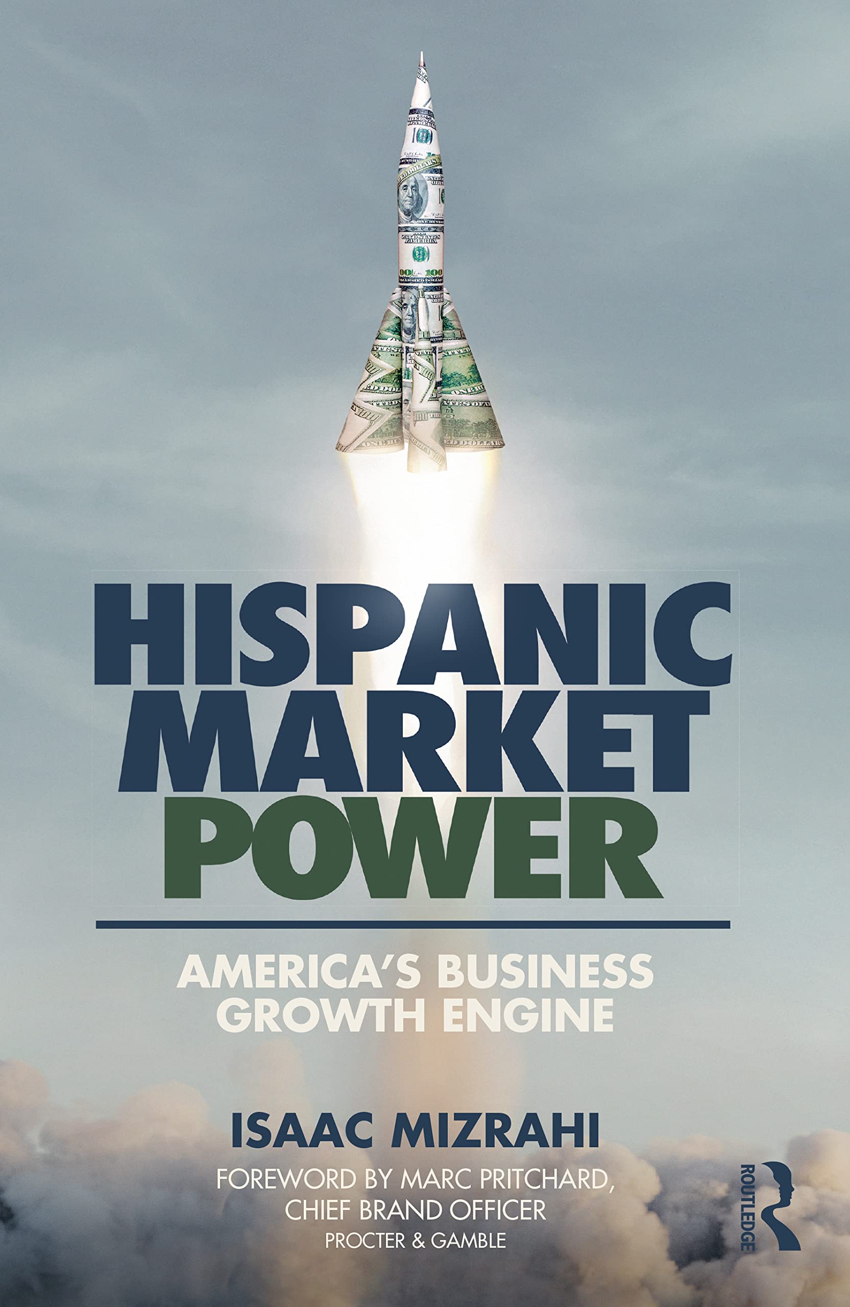 Hispanic Market Power: America's Business Growth Engine Books