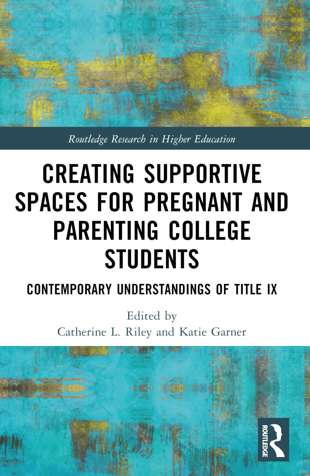 Creating Supportive Spaces for Pregnant and Parenting College Students Partnership & Love