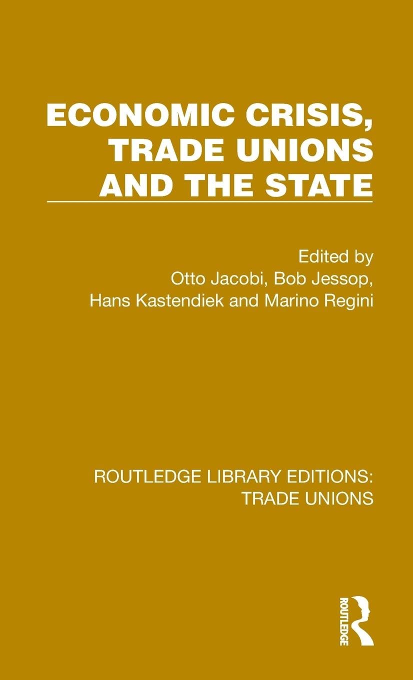 Economic Crisis, Trade Unions and the State (Routledge Library Editions: Trade Unions) Law