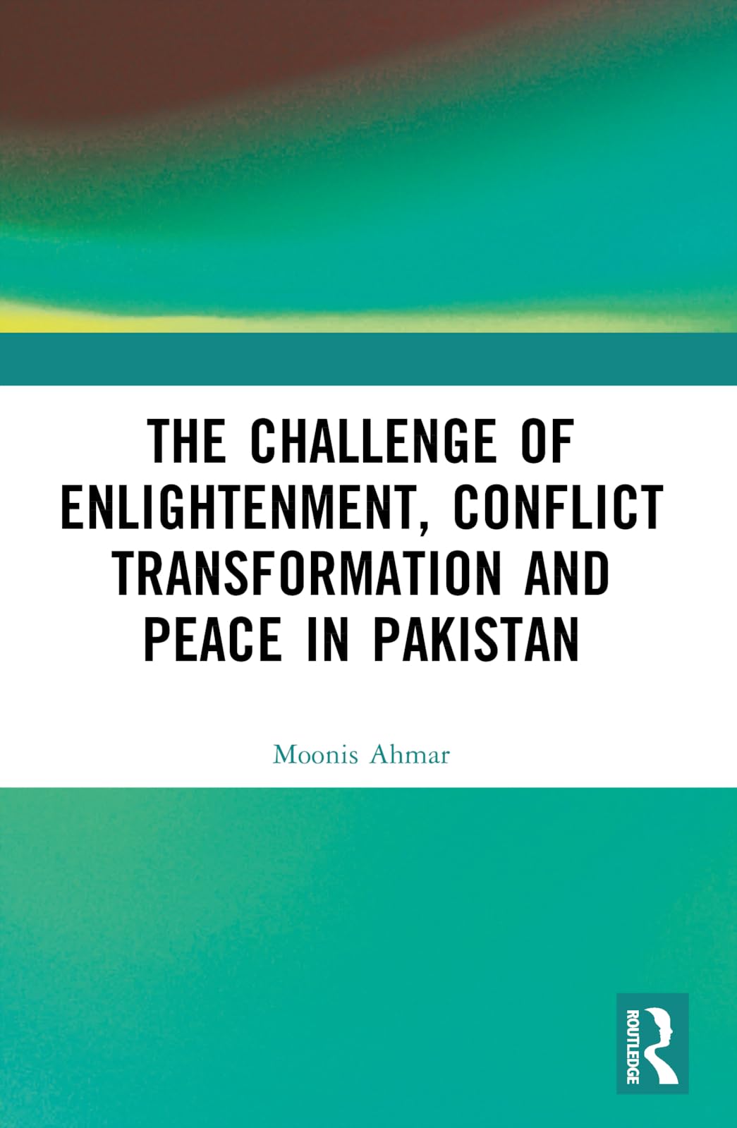 The Challenge of Enlightenment, Conflict Transformation and Peace in Pakistan Law
