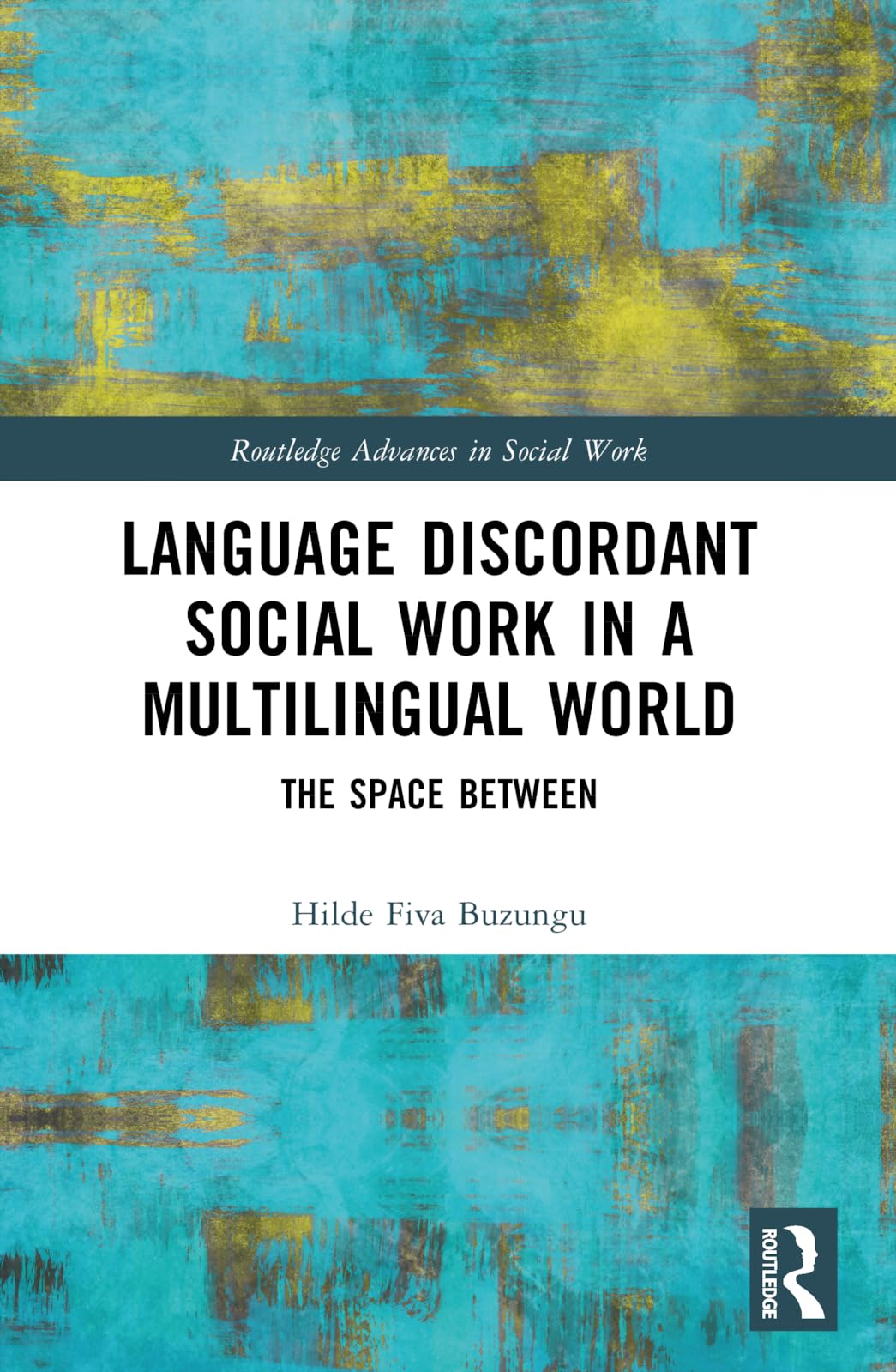 Language Discordant Social Work in a Multilingual World Medicine