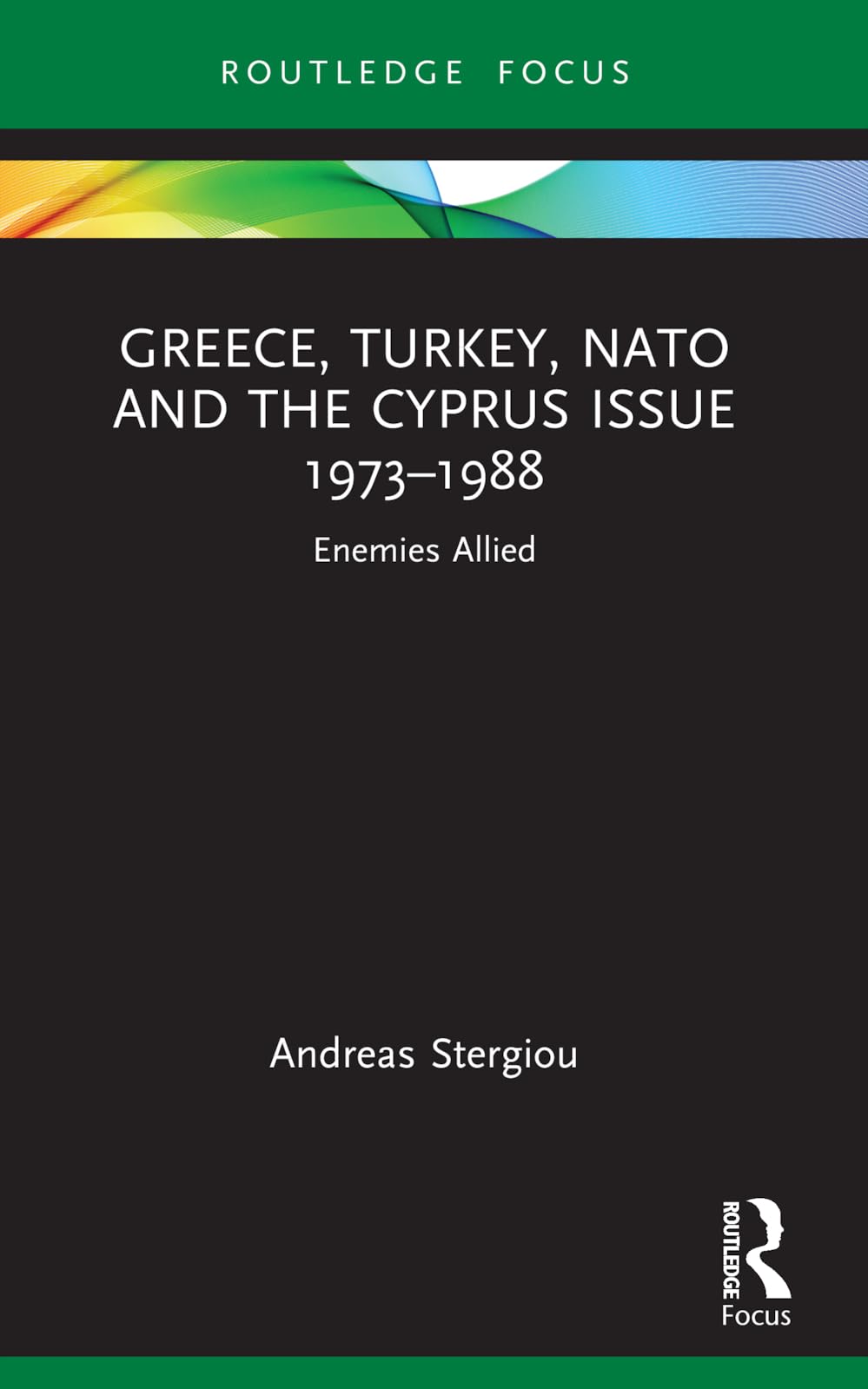 Greece, Turkey, NATO and the Cyprus Issue 1973-1988 Law