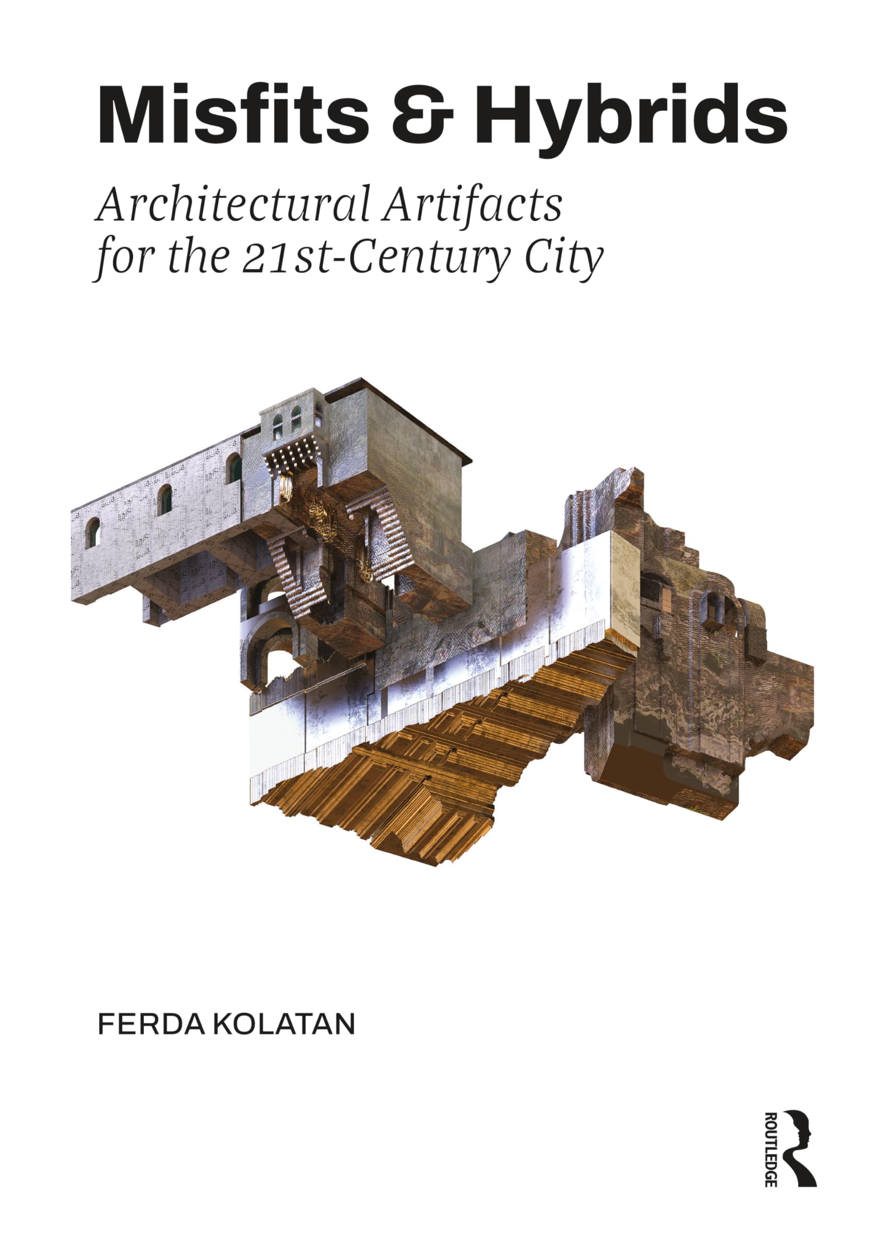 Misfits & Hybrids: Architectural Artifacts for the 21st Century City Social Sciences
