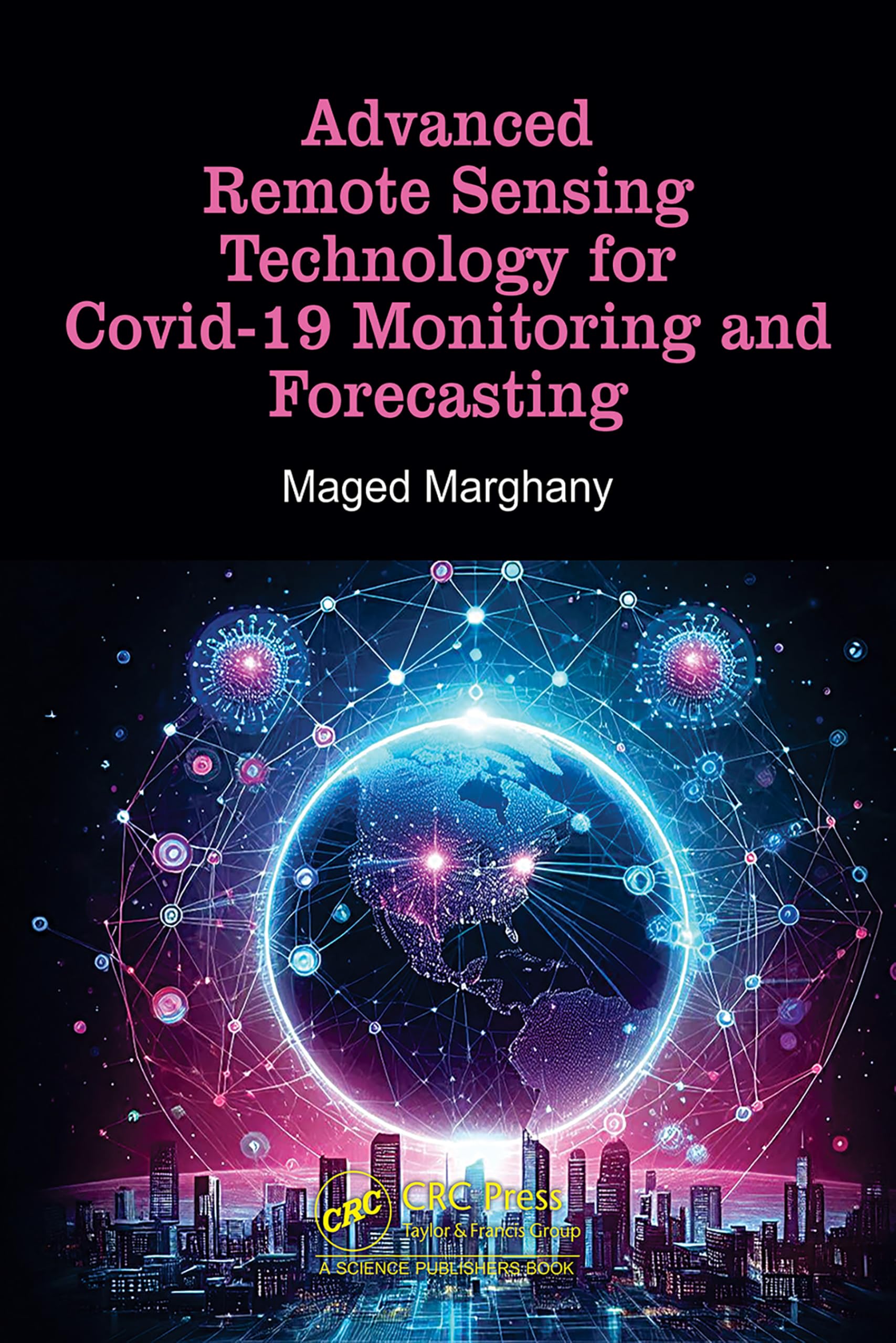 Advanced Remote Sensing Technology for Covid-19 Monitoring and Forecasting Medicine