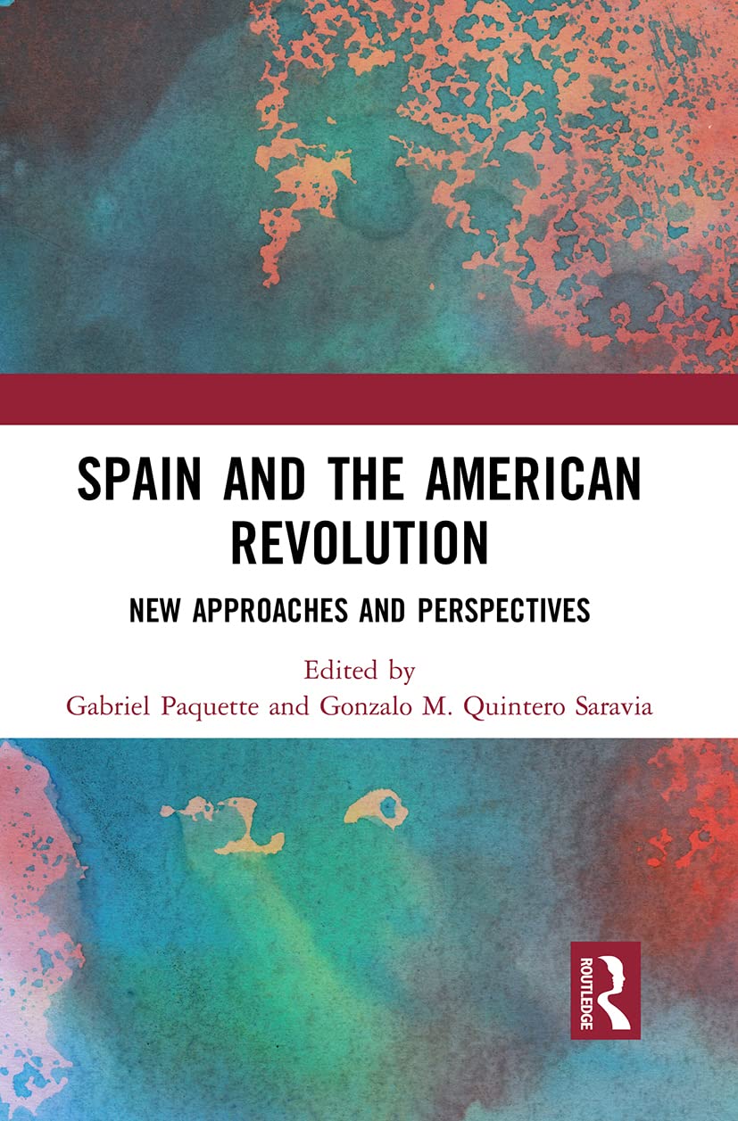 Spain and the American Revolution: New Approaches and Perspectives Social Sciences