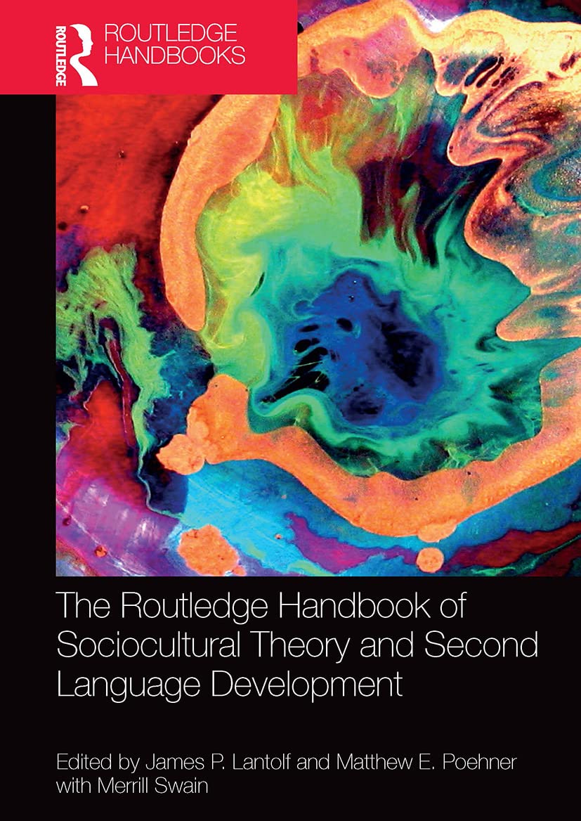 The Routledge Handbook of Sociocultural Theory and Second Language Development Social Sciences