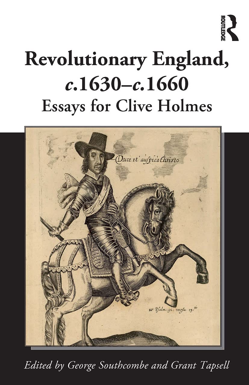 Revolutionary England, c.1630-c.1660: Essays for Clive Holmes Education & Training