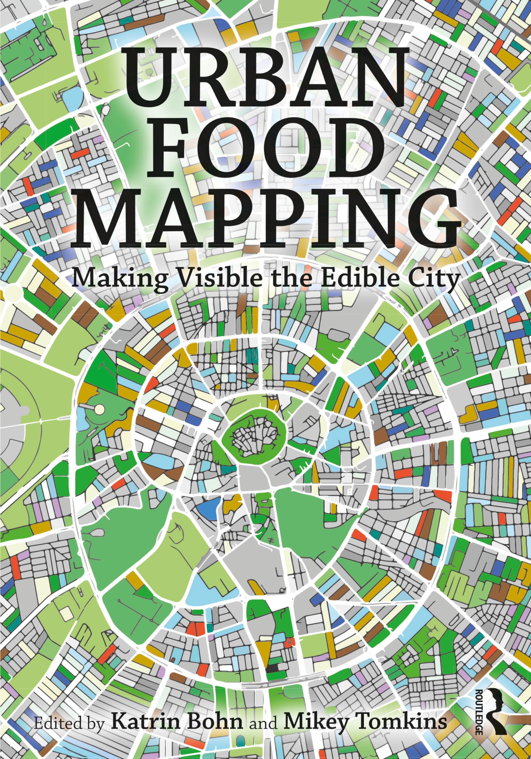 Urban Food Mapping: Making Visible the Edible City book