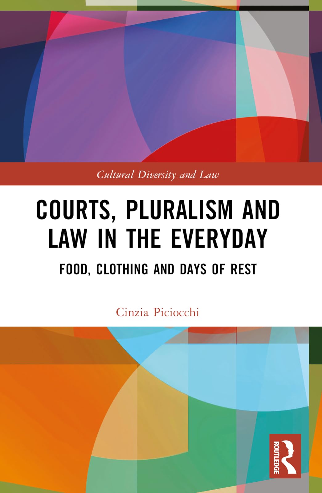 Courts, Pluralism and Law in the Everyday Law