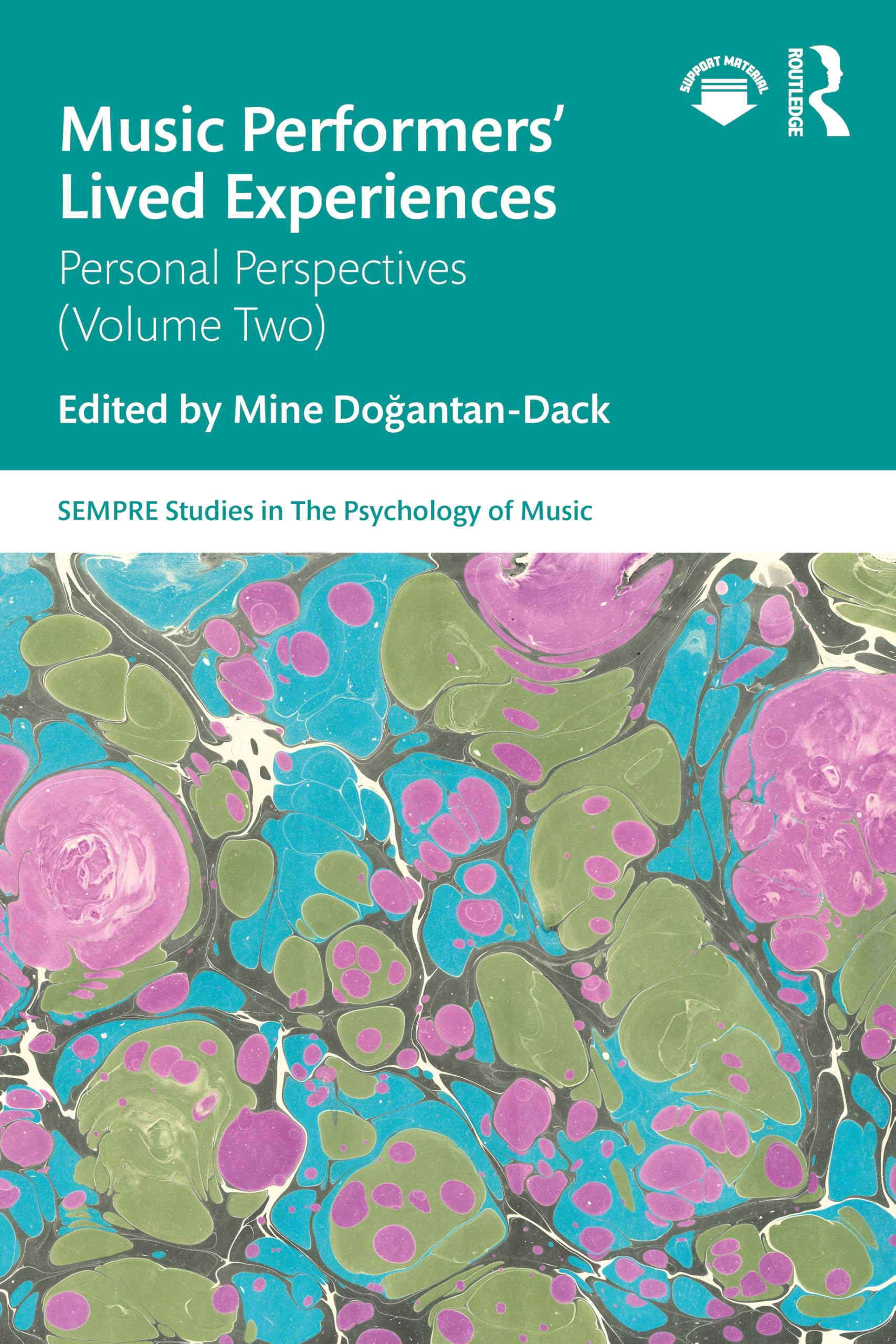 Music Performers' Lived Experiences: Personal Perspectives (Volume Two) (SEMPRE Studies in The Psychology of Music) Psychology