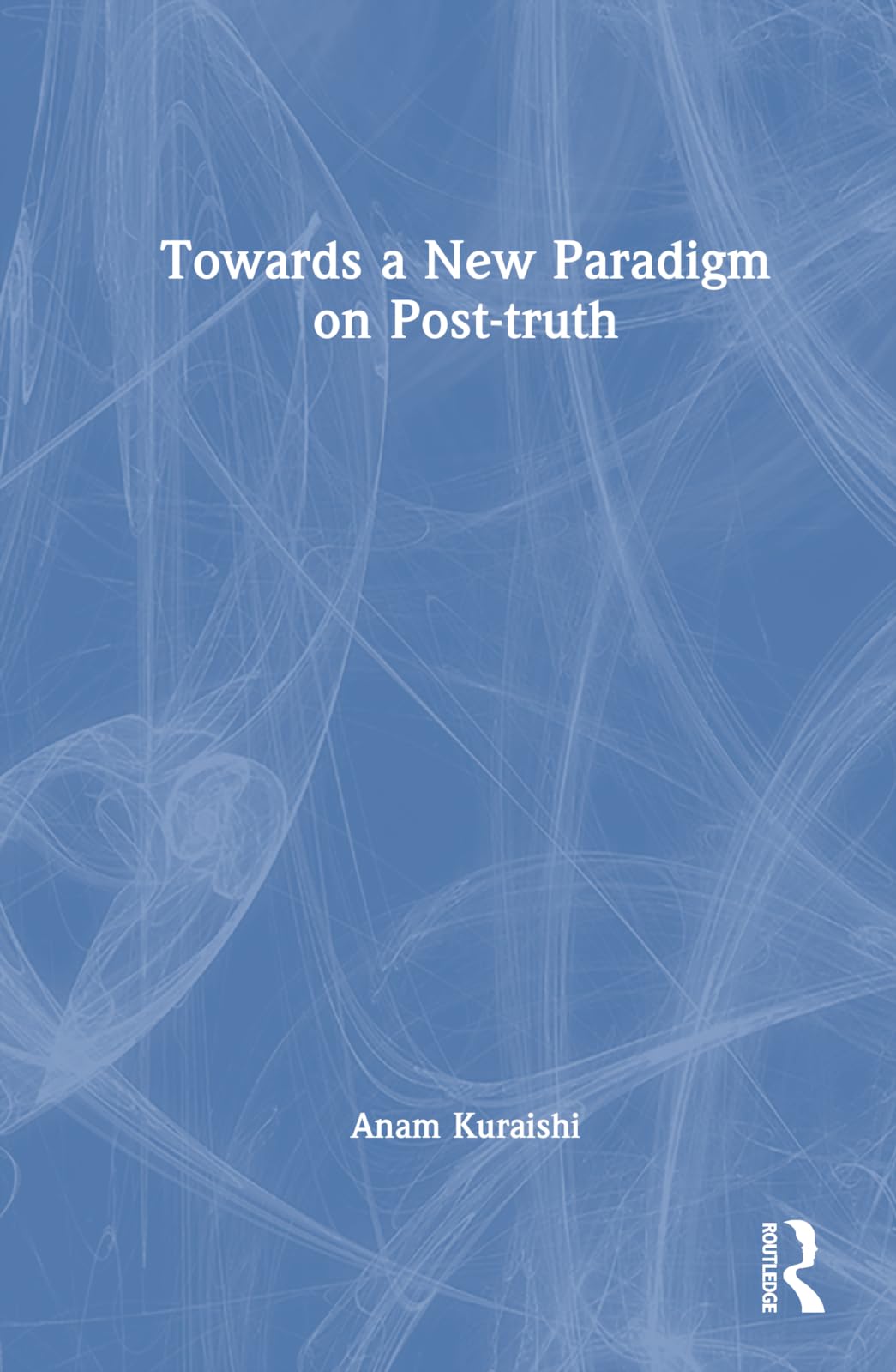 Towards a New Paradigm on Post-truth Law